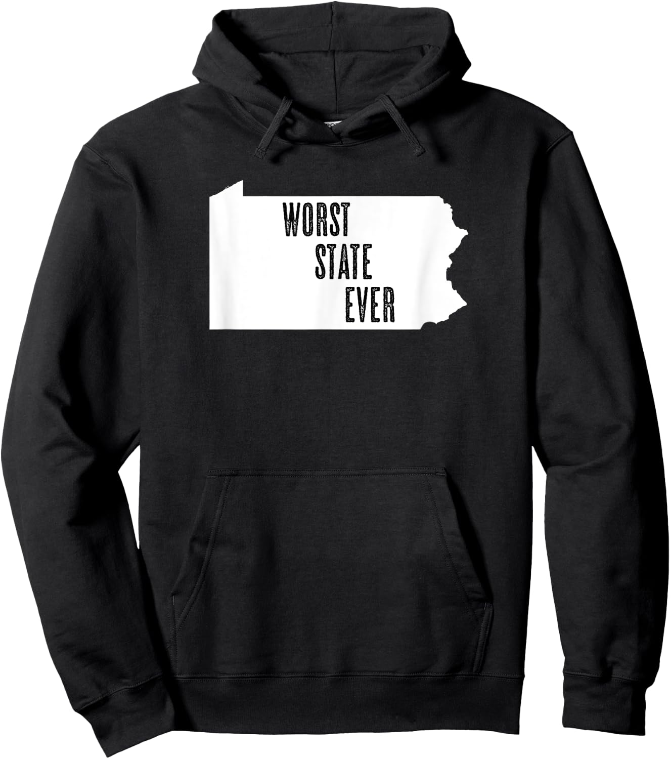 Pennsylvania - Worst State Ever | PA Sucks - Funny Graphic Hoodie - Hoodie | Black