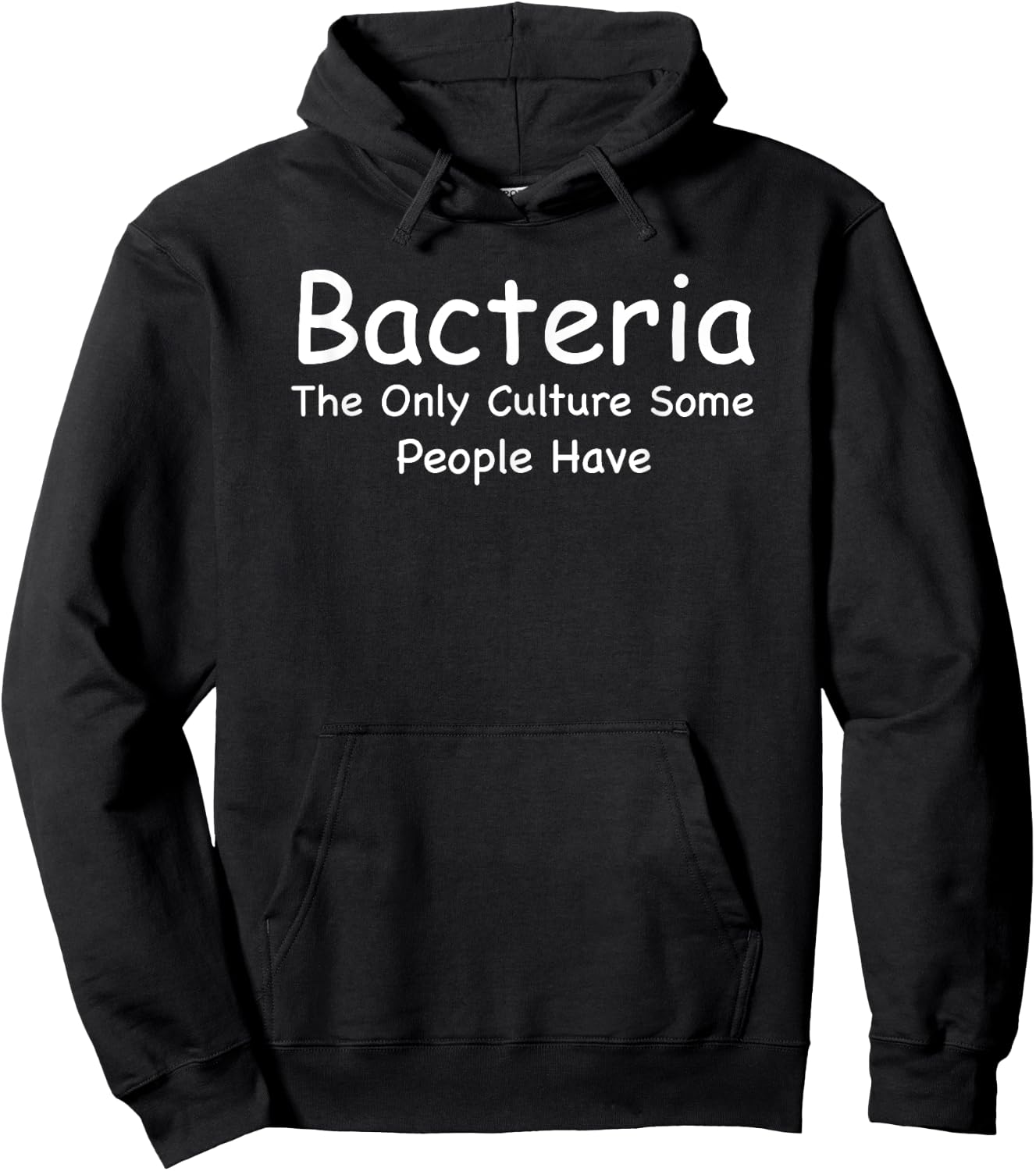 Bacteria The Only Culture Some People Have Microbiology Hoodie - Hoodie | Black