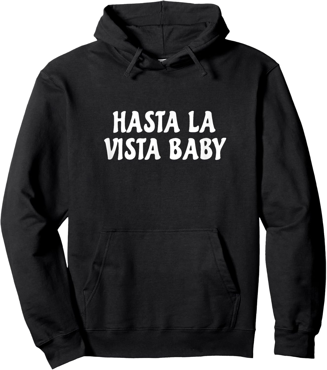 Hasta la vista baby Hoodie - Hoodie | Black