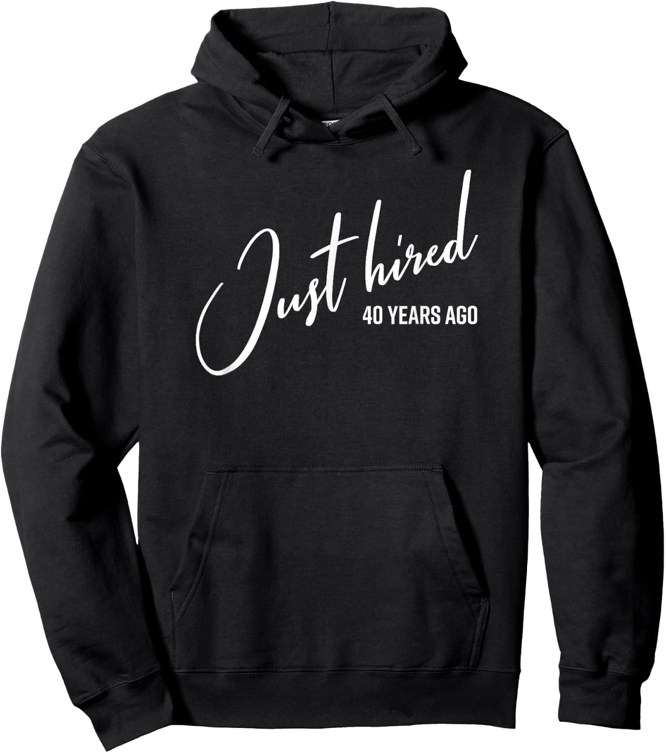 Just Hired 40 Years Ago Funny 40th Work Anniversary Jubilee Hoodie - Hoodie | Black