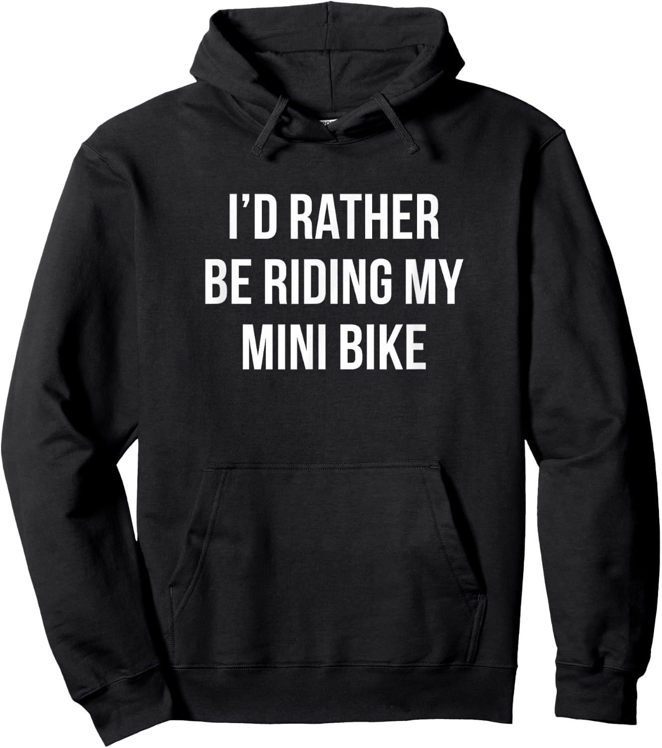 I'd Rather Be Riding My Mini Bike Hoodie - Hoodie | Black