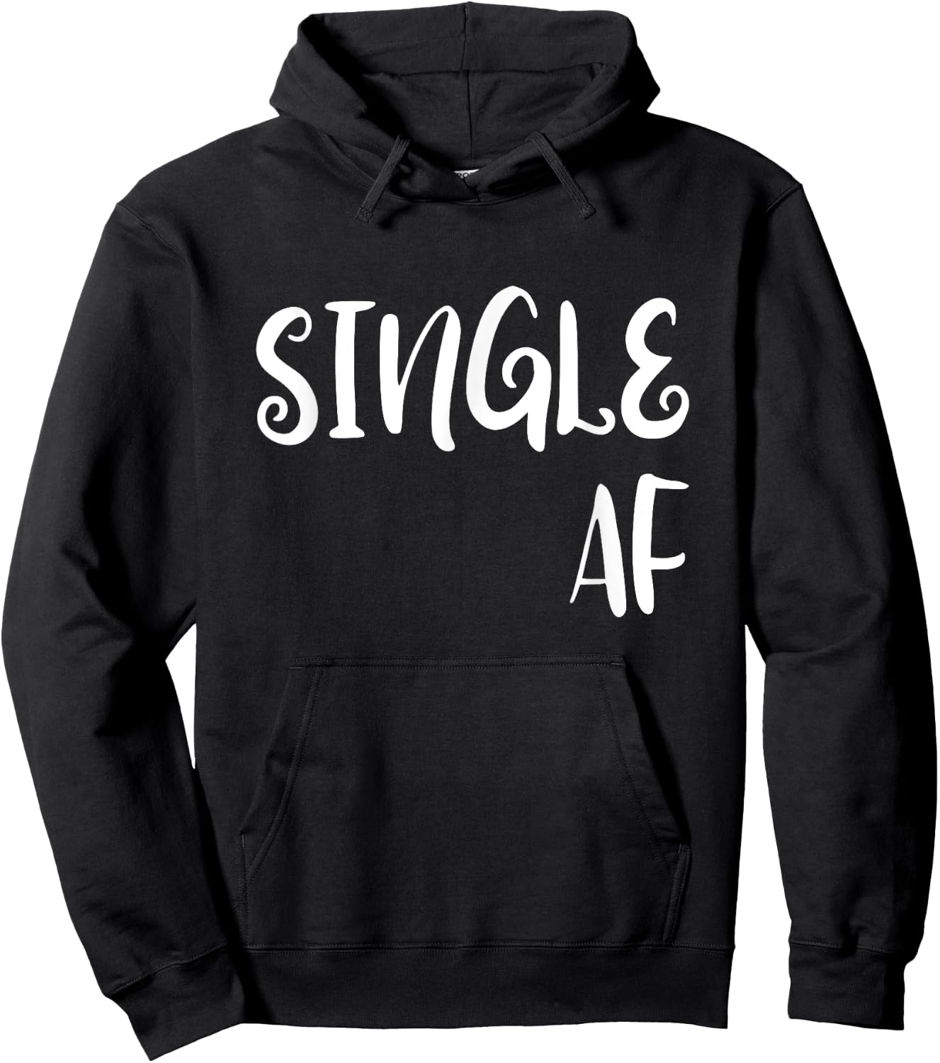 Single AF T Shirt | Single AF Novelty Hoodie - Hoodie | Black