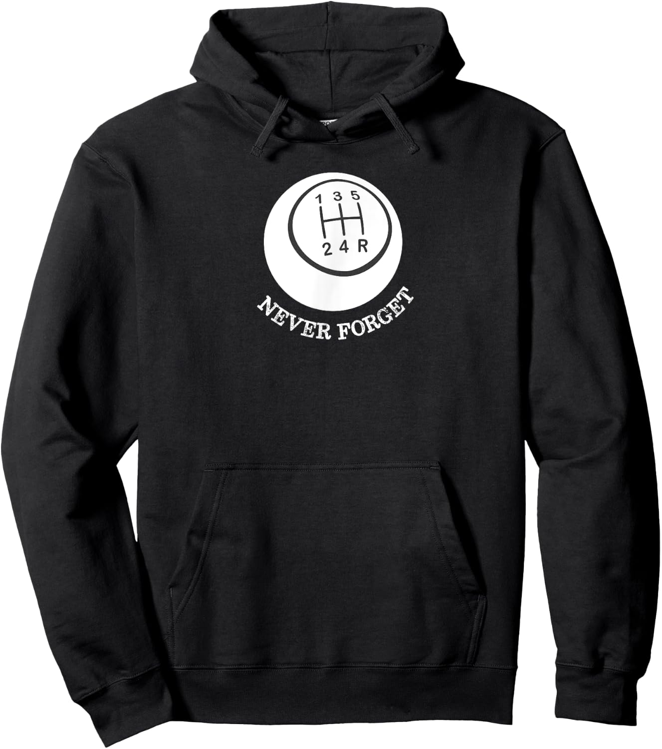 Never Forget Gear Shift Pattern Car Lover Drive Hoodie - Hoodie | Black