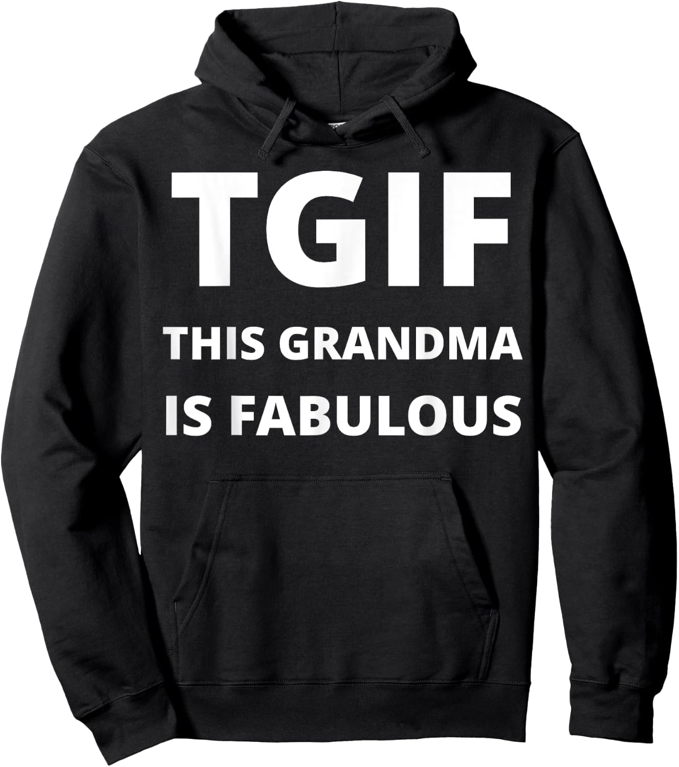 TGIF - This Grandma Is Fabulous - Funny Hoodie - Hoodie | Black