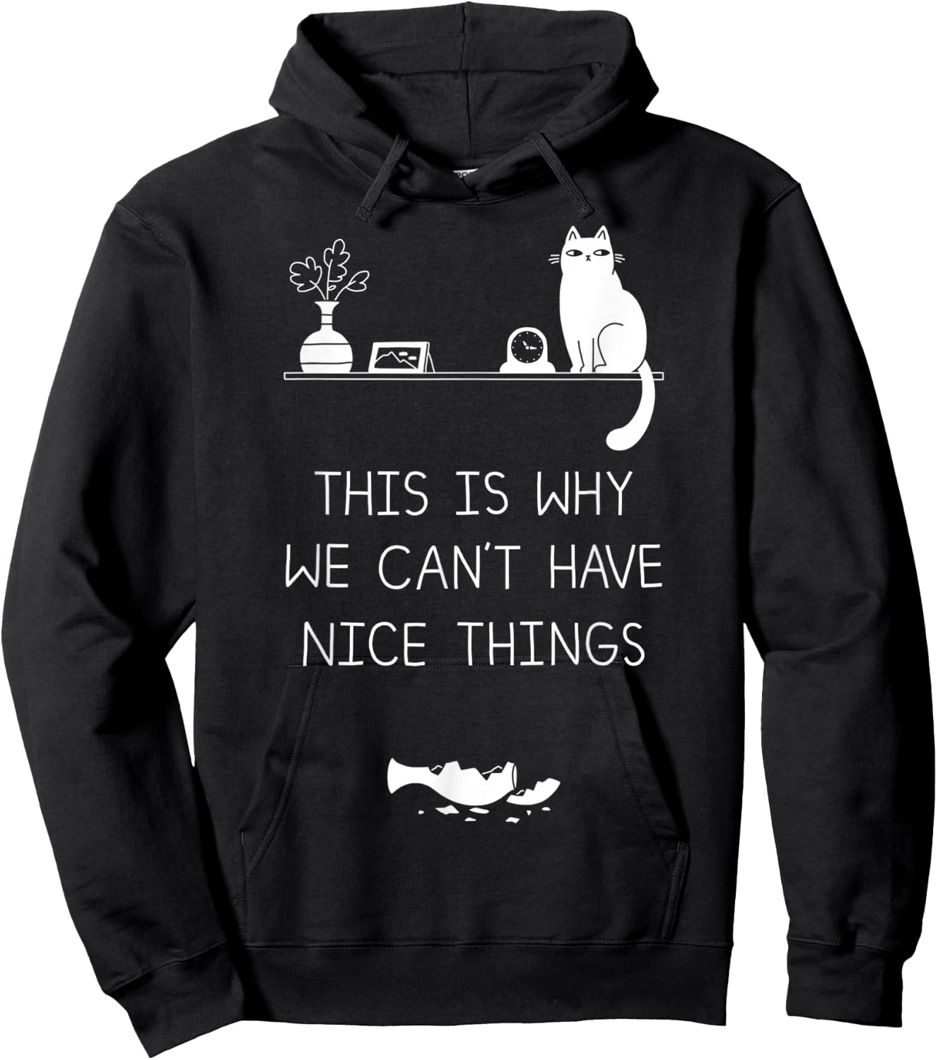 This Is Why We Cant Have Nice Things Hoodie - Hoodie | Black