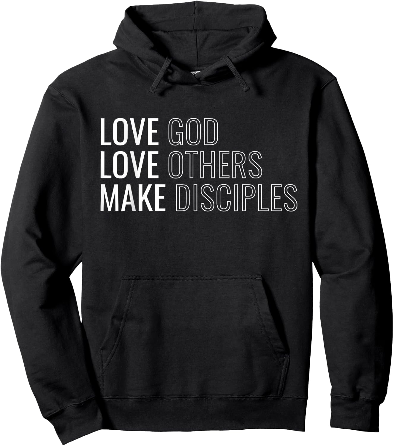 Love God Love Others Make Disciples Hoodie - Hoodie | Black