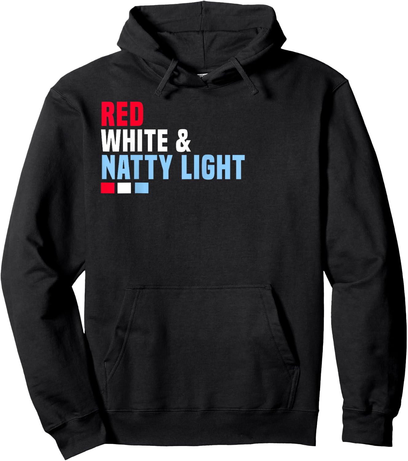 Red White And Natty-Light 4th of July Hoodie - Hoodie | Black