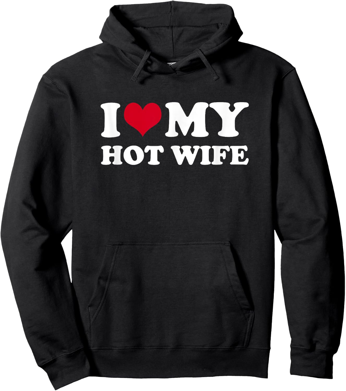 I Love My Hot Wife Hoodie - Hoodie | Black