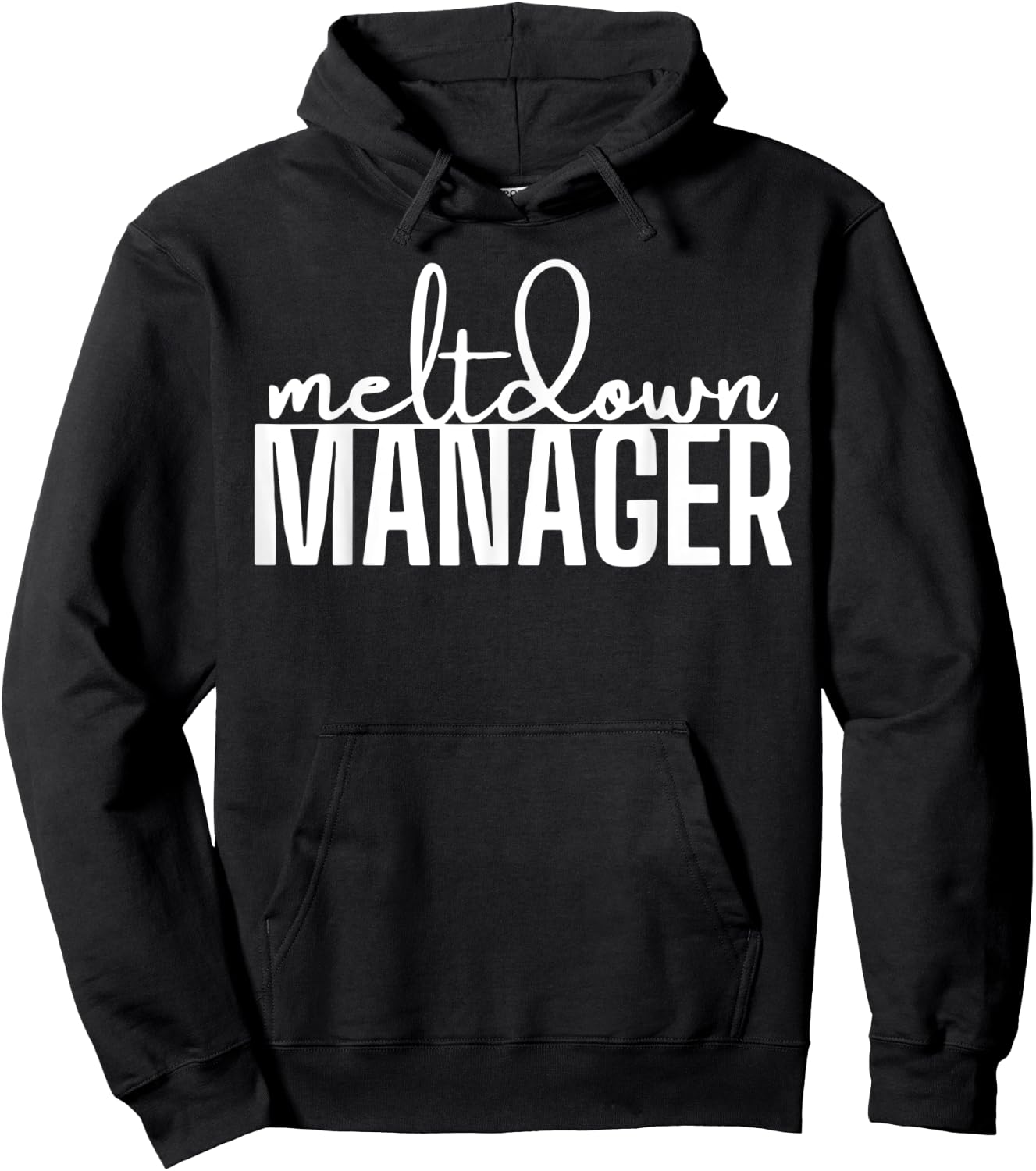 funny mom saying Meltdown Manager Written Hoodie - Hoodie | Black