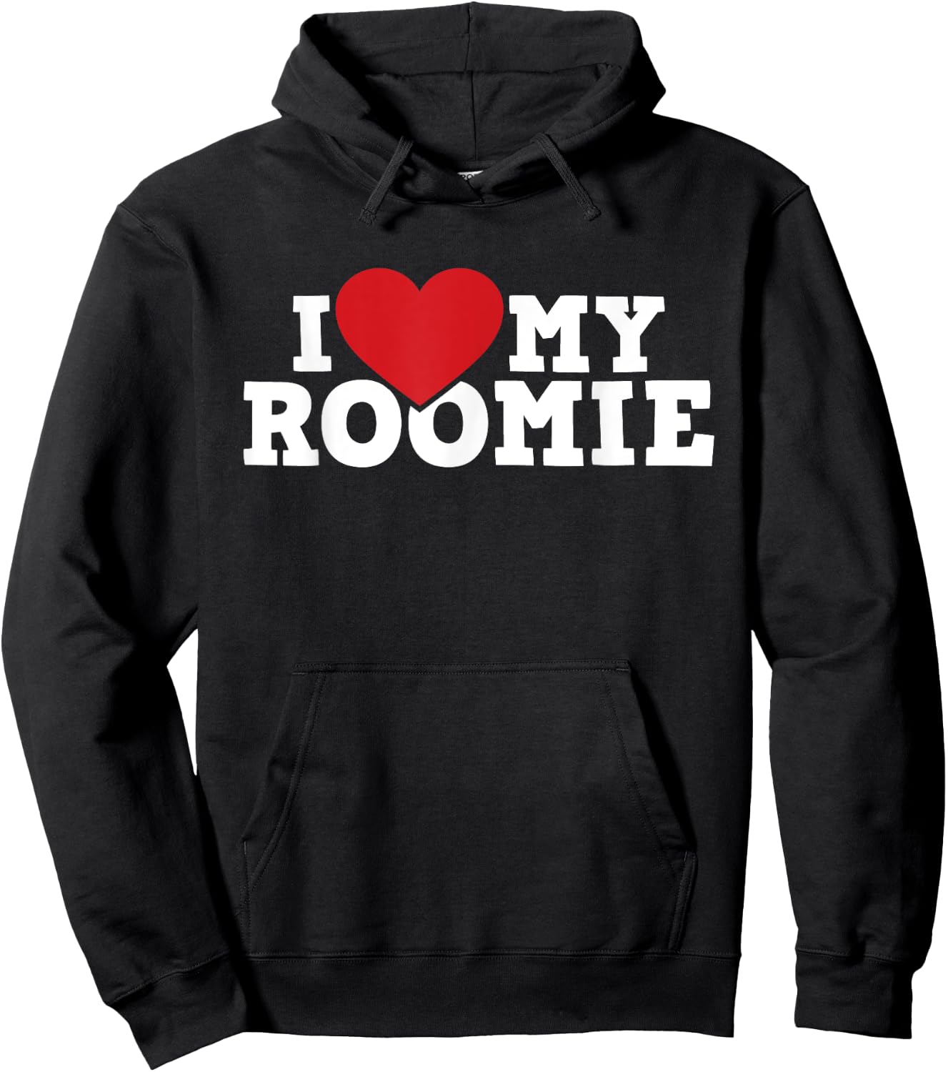 I Love My Roomie - Roommate Flatmate Bunkmate Housemate Hoodie - Hoodie | Black
