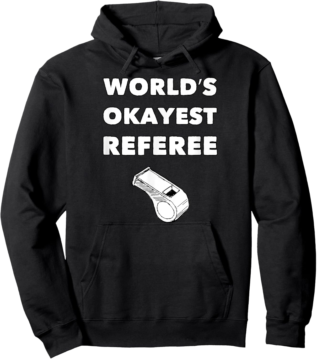 Funny Referee - World's Okayest Referee - Black, Small, Adult, , Short Sleeve, Classic Fit, Polyester 100%, Sports, Basketball, Soccer, Christmas, Birthday, Referee Hoodie - Hoodie | Black