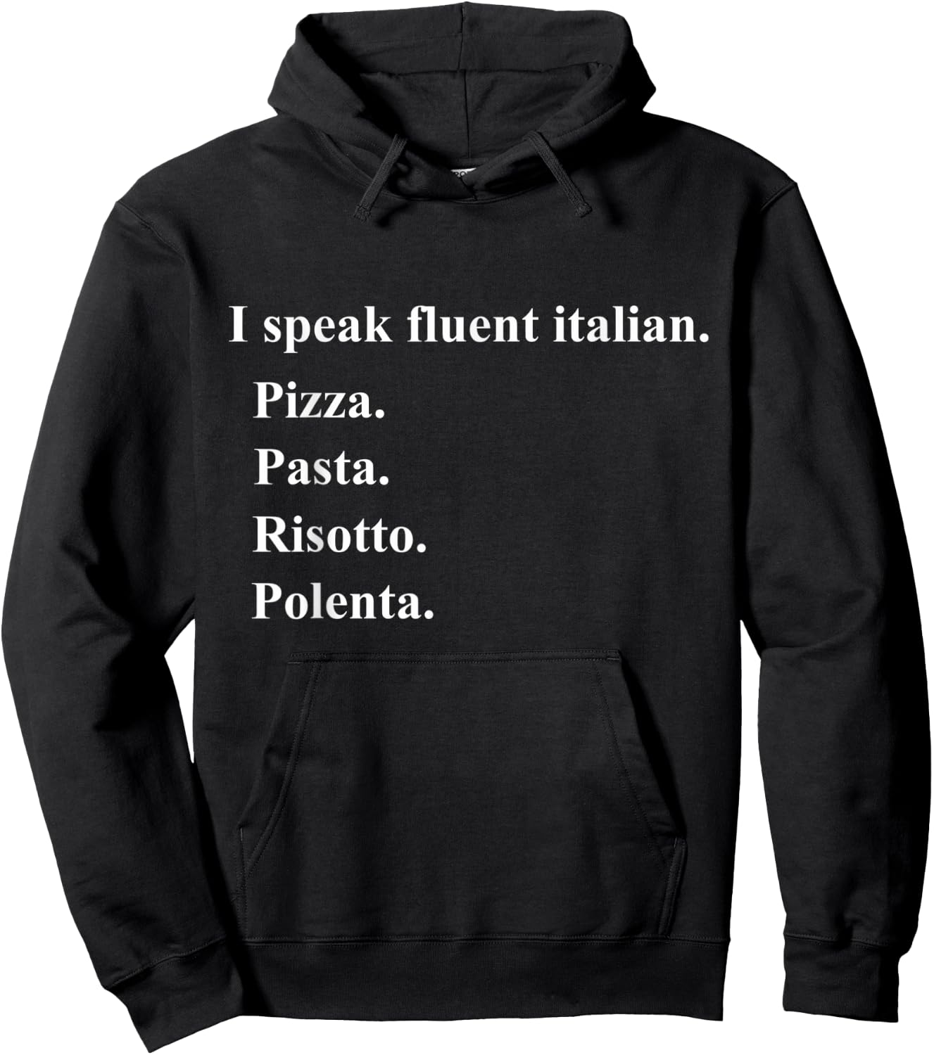 Funny I Speak Fluent Italian Food Lover Pizza Pasta Risotto Hoodie - Hoodie | Black