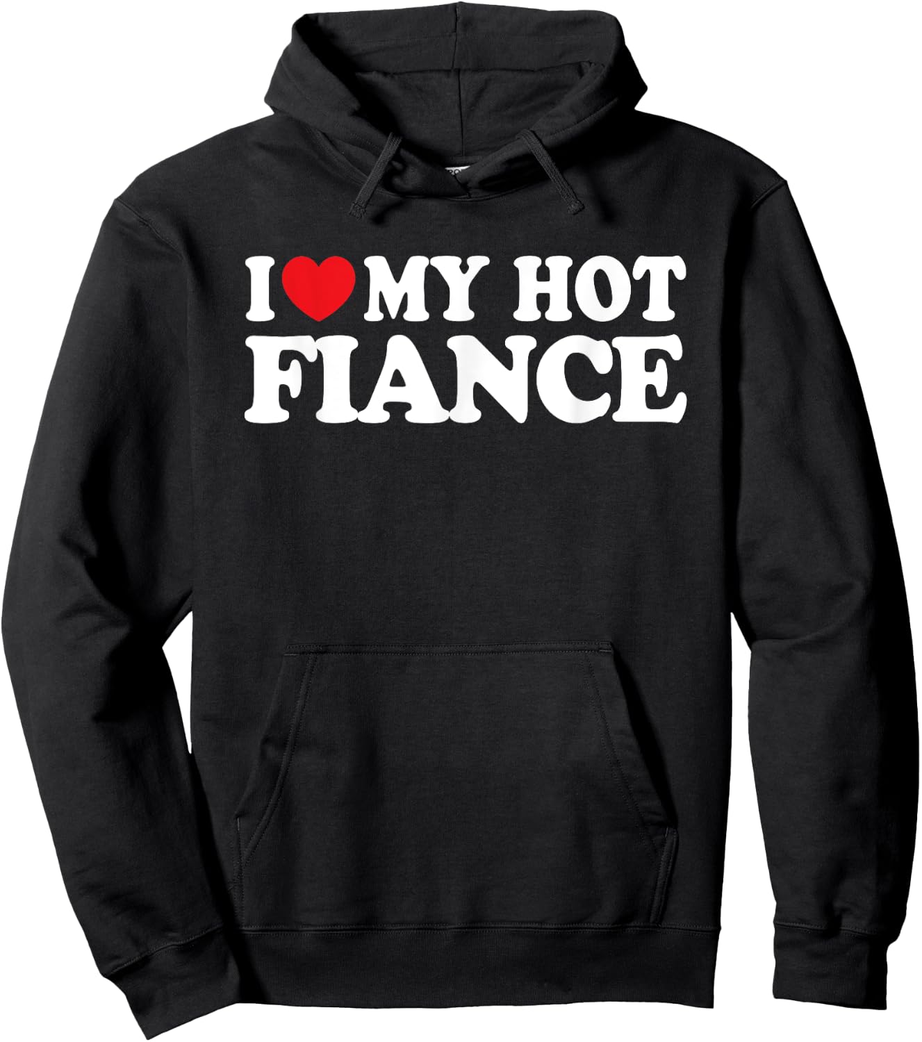 I Love My Hot Fiance Funny Husband Wife Hoodie - Hoodie | Black