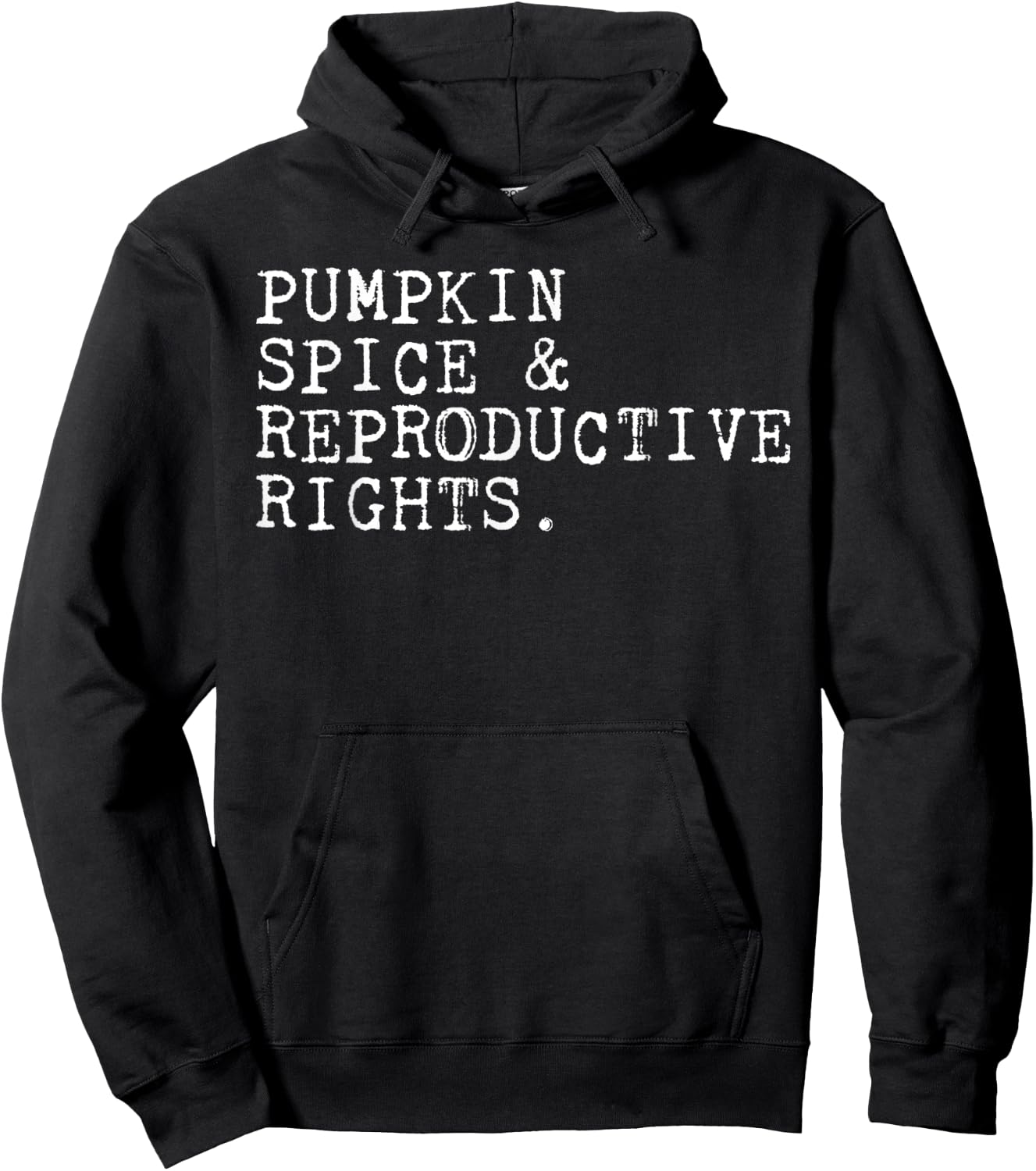 Pumpkin Spice And Reproductive Rights Hoodie - Hoodie | Black