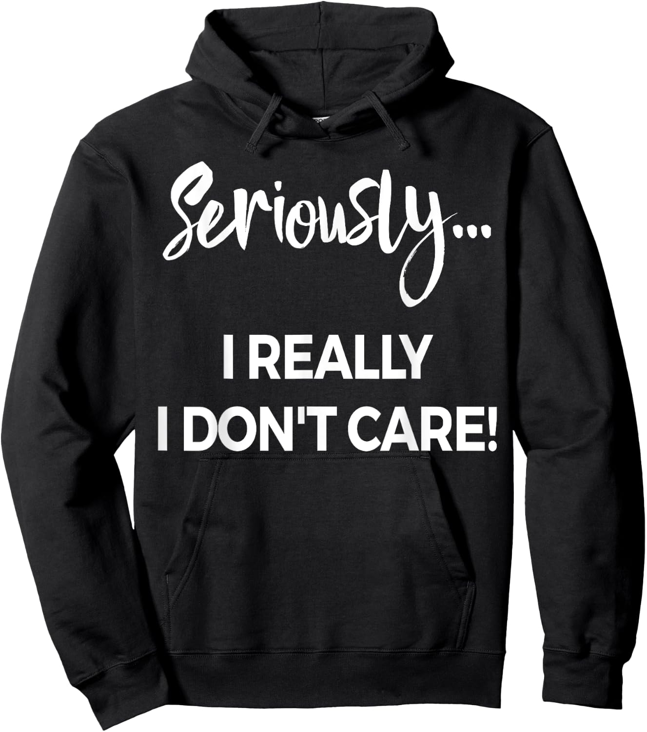 Seriously I Dont Care Shirt Men Anxiety Funny Saying Hoodie - Hoodie | Black