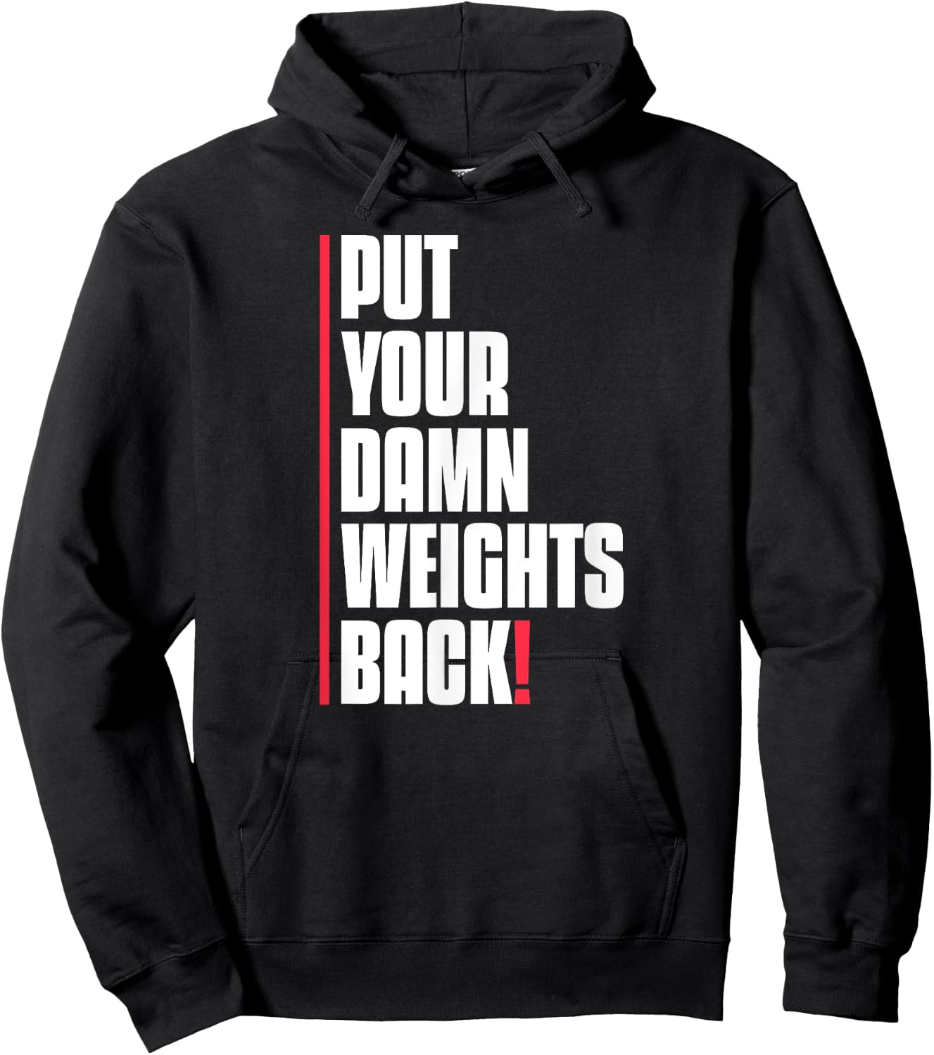 Put Your Damn Weights Back Funny Saying Bodybuilding Workout Hoodie - Hoodie | Black