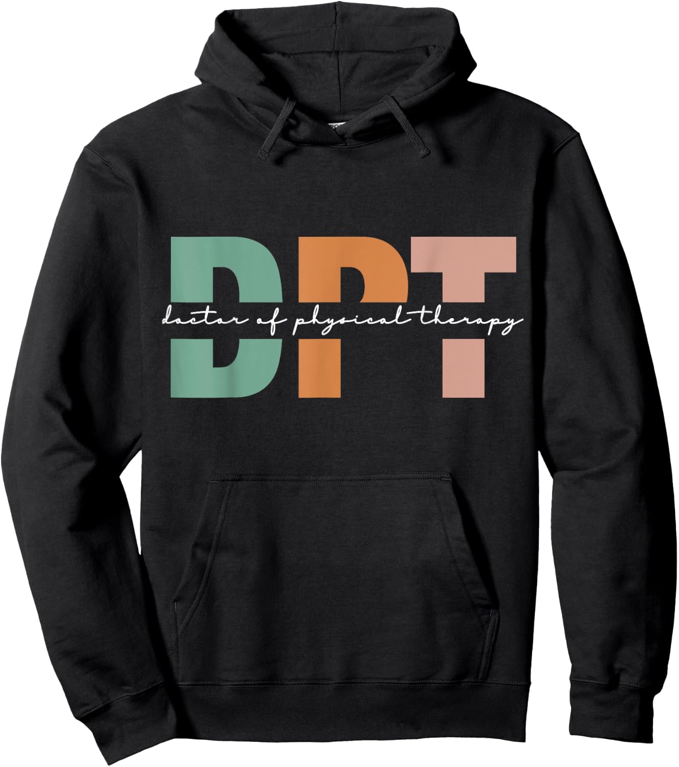 Doctor Of Physical Therapy DPT Student Graduation Hoodie - Hoodie | Black