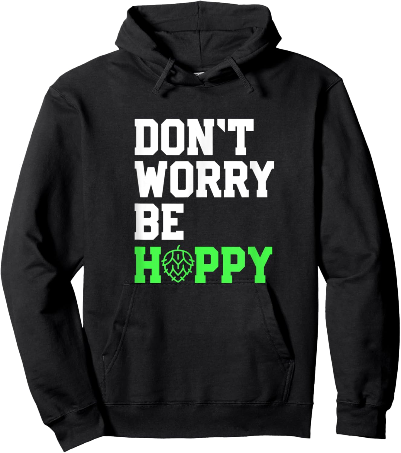 Don't Worry Be Hoppy Beer Lover Gift Beer Home Brewers Hoodie - Hoodie | Black