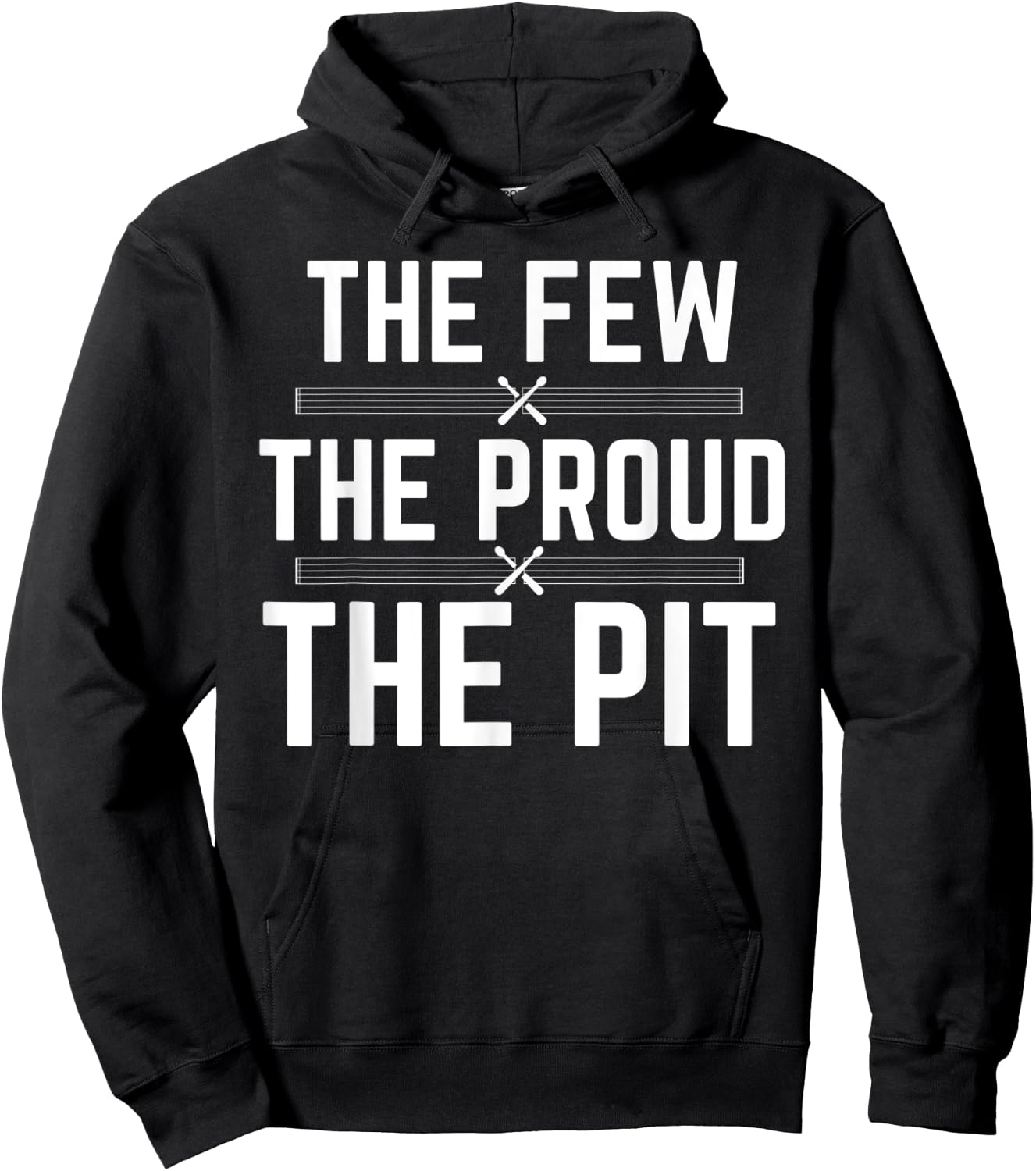 Marching Band Pit Funny The Few The Proud The Pit Hoodie - Hoodie | Black
