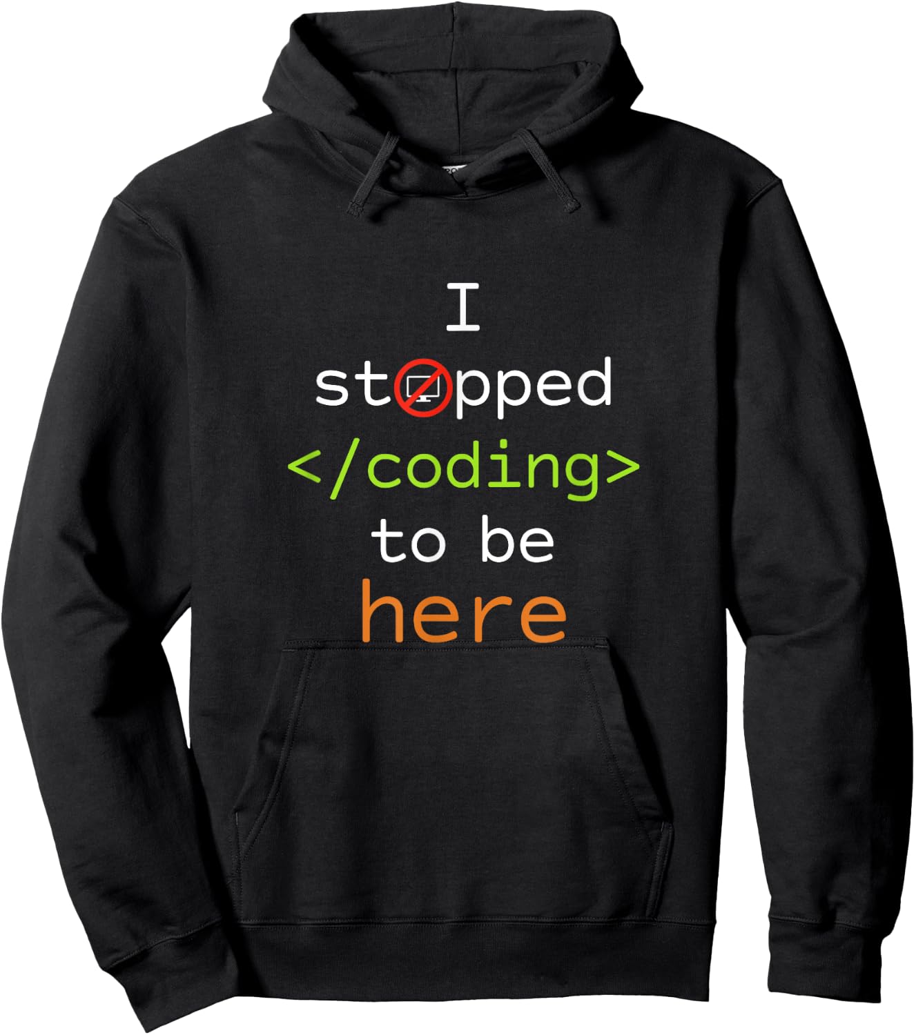 Programer T Shirt "I Stopped Coding to Be Here" Men & Women Hoodie - Hoodie | Black