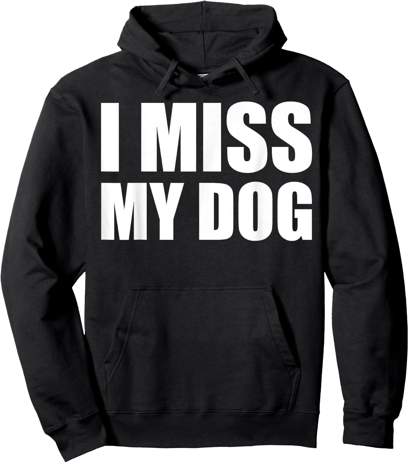 I Miss My Dog Shirt Funny Animal Dog Lover Gift Men Women Girls Kids Hoodie - Hoodie | Black