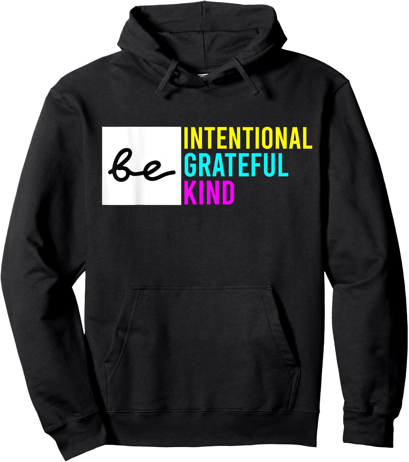 Be Intentional Be Grateful & Kind Compassion Love Thankful Hoodie - Hoodie | Black