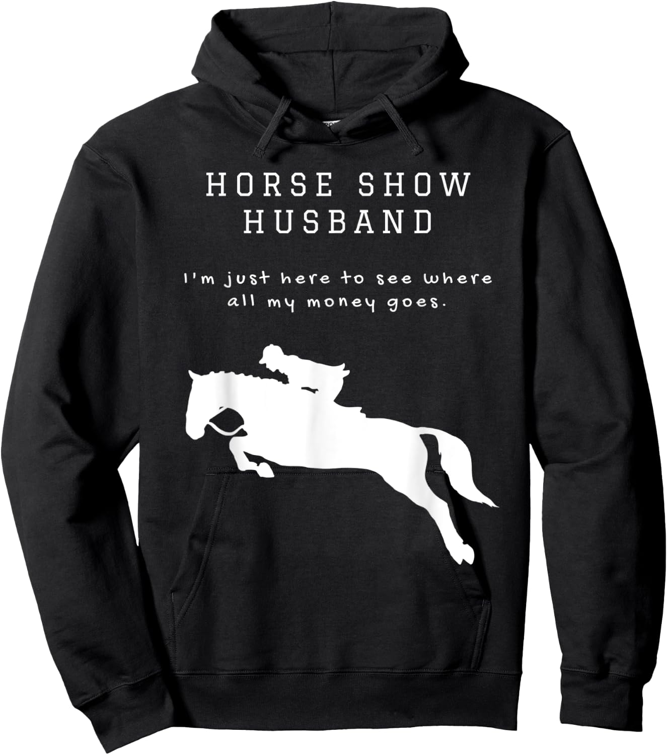 Funny Horse Show Husband For Hunter Jumper and Eventing Hoodie - Hoodie | Black