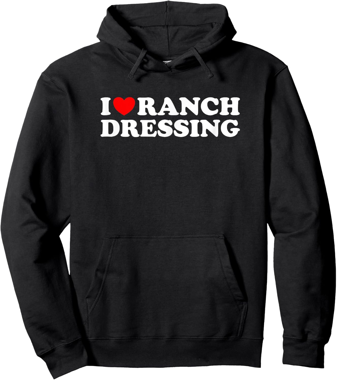 I Heart Ranch Dressing, I Love Ranch Dressing - Funny Food Hoodie - Hoodie | Black