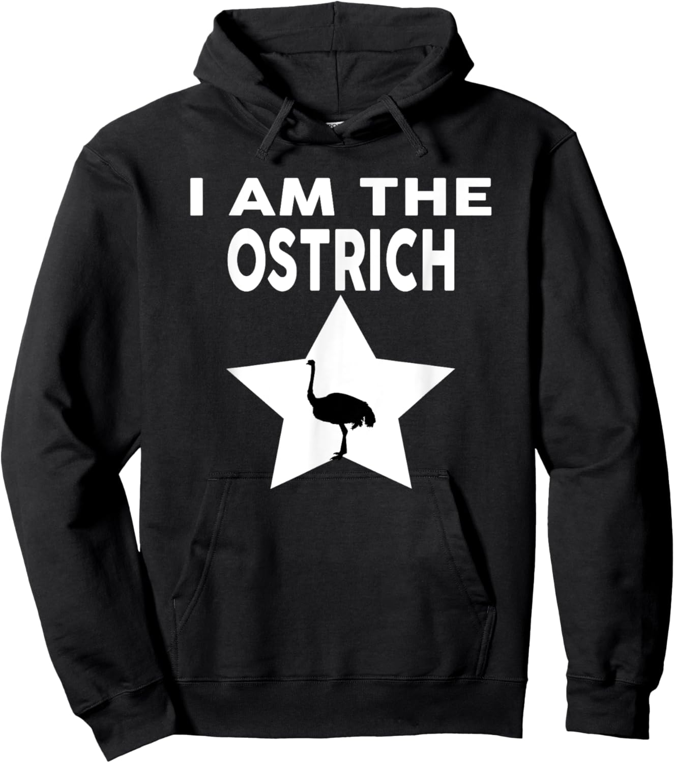 I Am The OSTRICH Funny OSTRICH Shirt Hoodie - Hoodie | Black