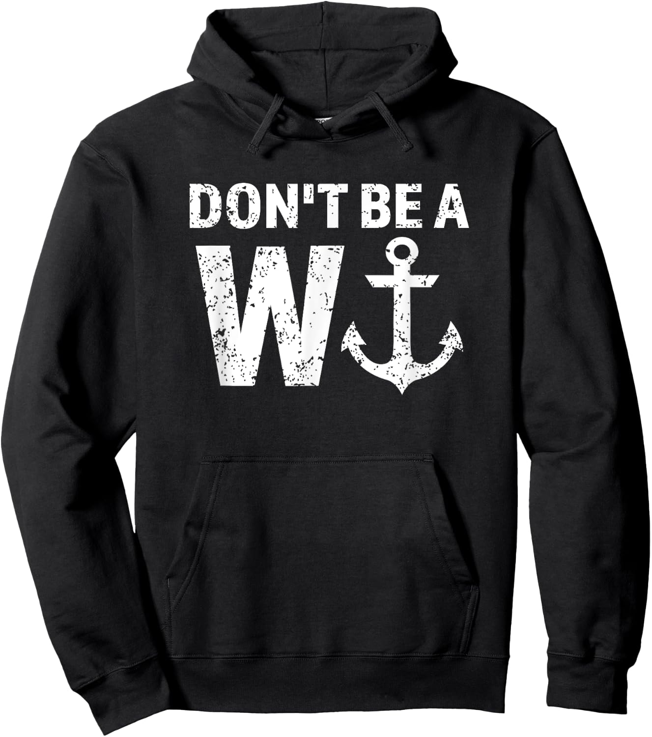 Don't Be A Wanker W Anchor Wordplay Funny Nautical Insult Hoodie - Hoodie | Black
