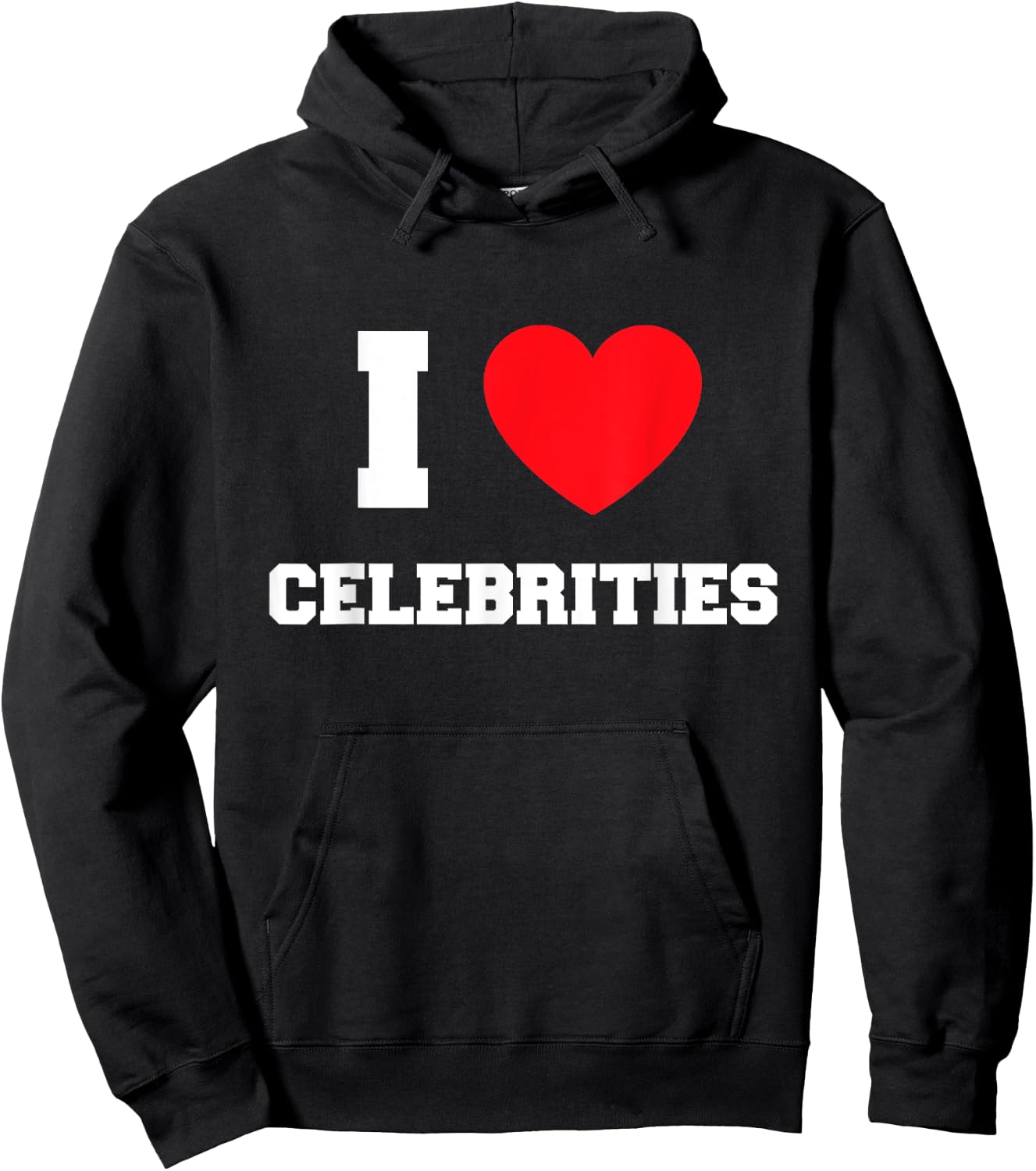I Love Celebrities Hoodie - Hoodie | Black