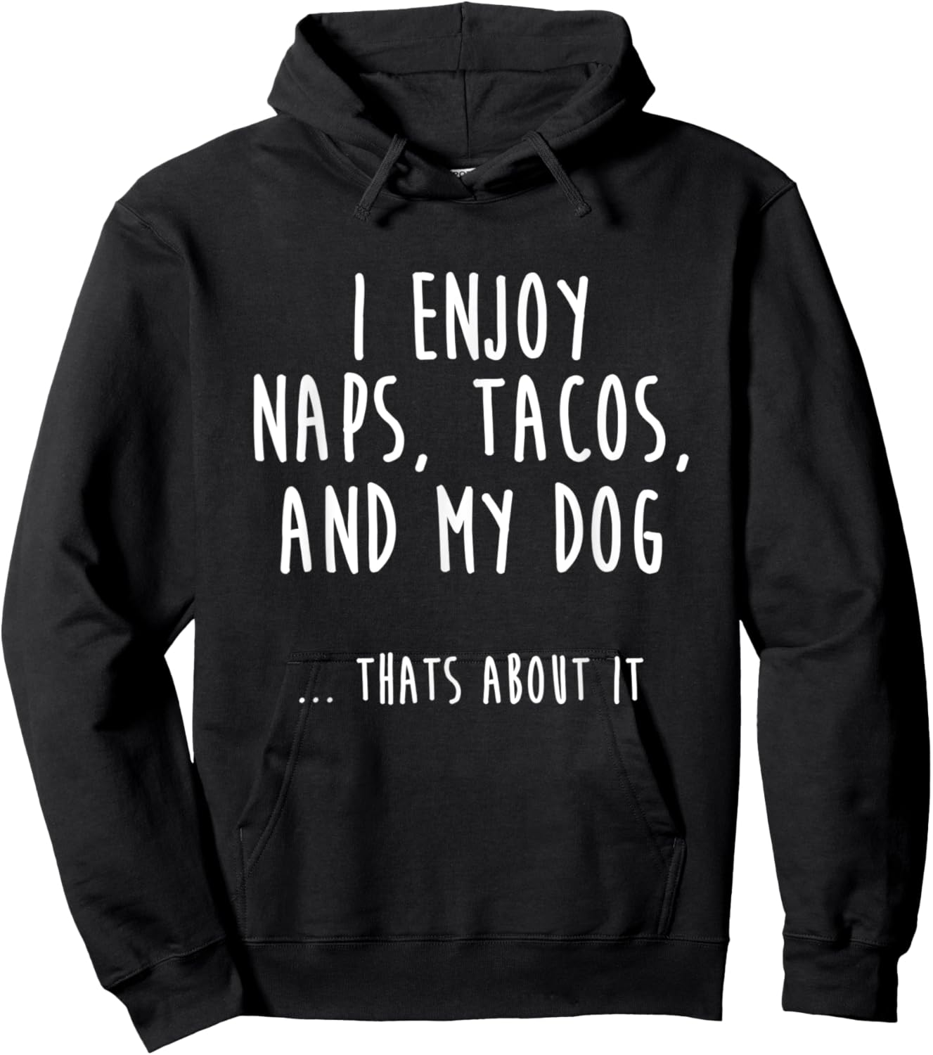 I Enjoy Naps, Tacos, and My Dog Hoodie - Hoodie | Black