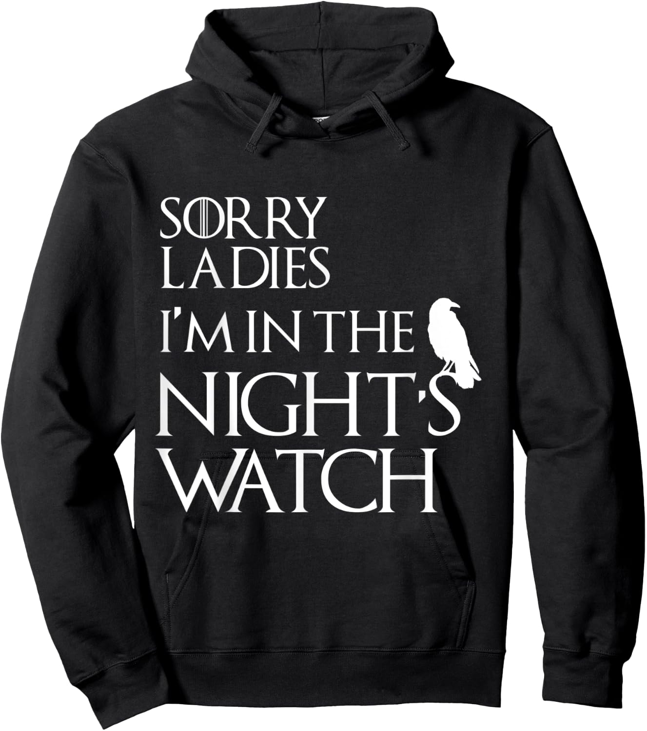Sorry Ladies, I'm in The Night's Watch Cosplay Hoodie - Hoodie | Black