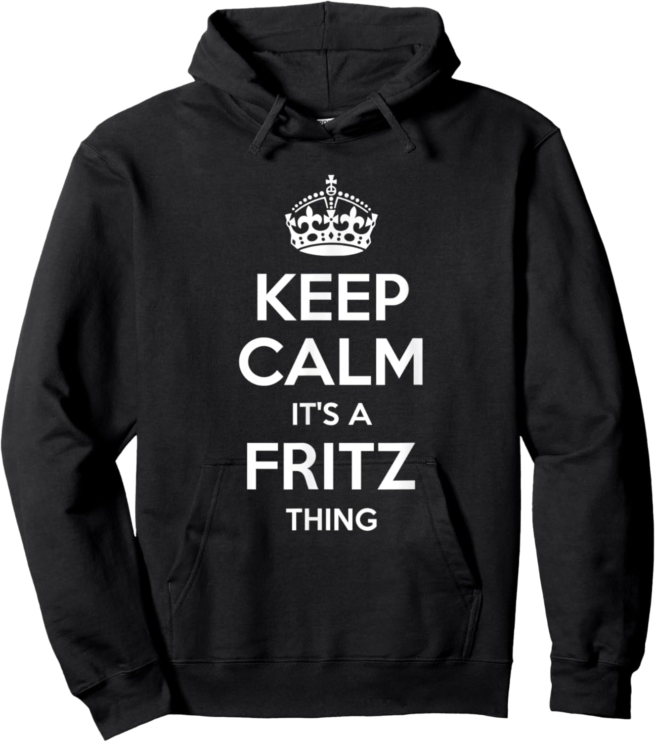 FRITZ Gift Name Keep Calm Funny Personalized Joke Men Hoodie - Hoodie | Black