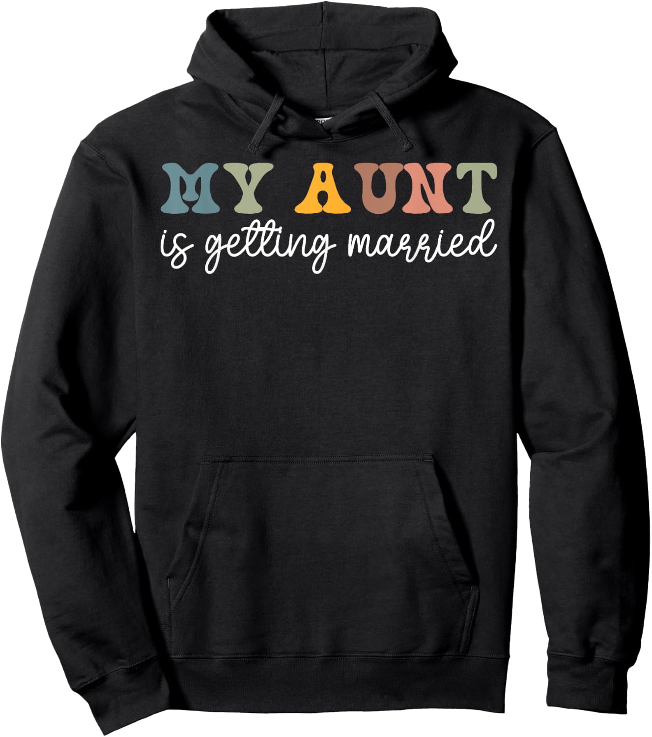 My Aunt Is Getting Married Wedding Marry Uncle Niece Nephew Hoodie - Hoodie | Black