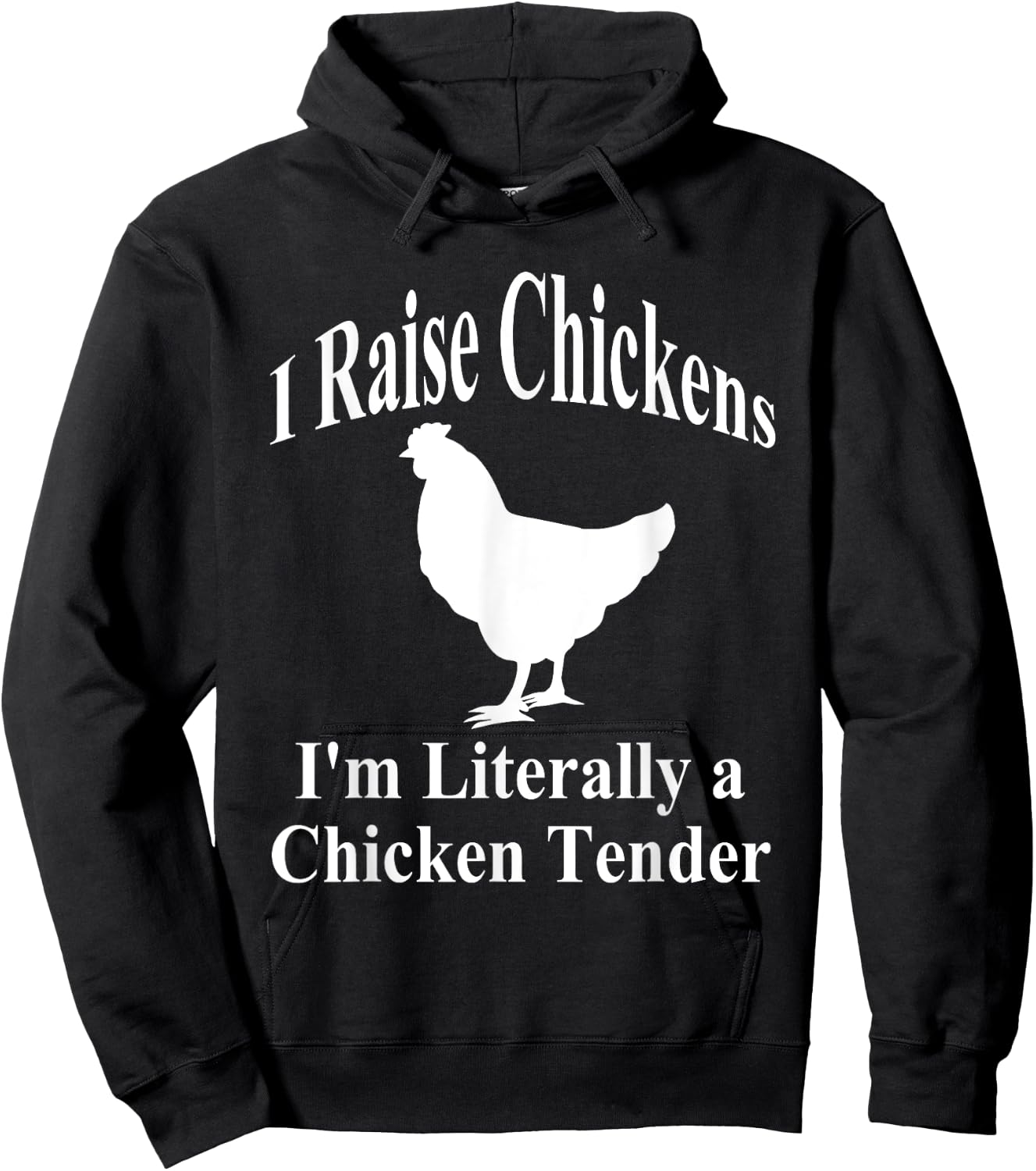 I Raise Chickens I'm Literally a Chicken Tender Funny Hoodie - Hoodie | Black