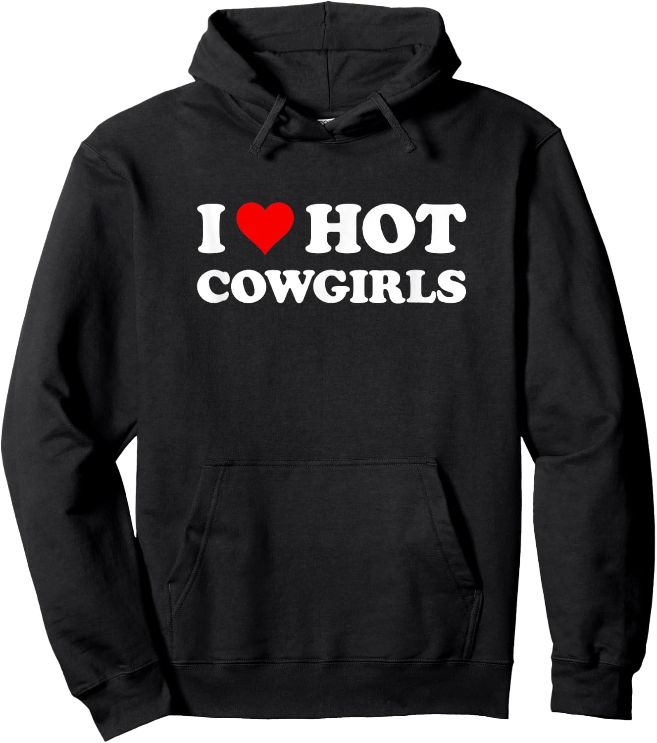 I Love Hot Cowgirls | Funny Western Rodeo Hoodie - Hoodie | Black