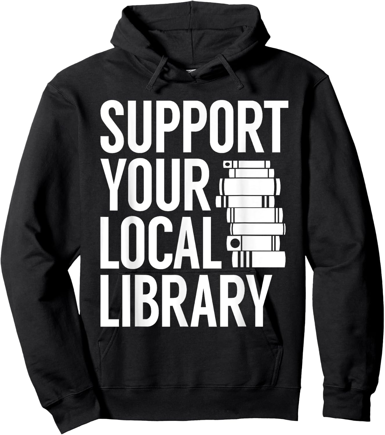 Support Your Local Library Funny Book Reading Lovers Outfit Hoodie - Hoodie | Black