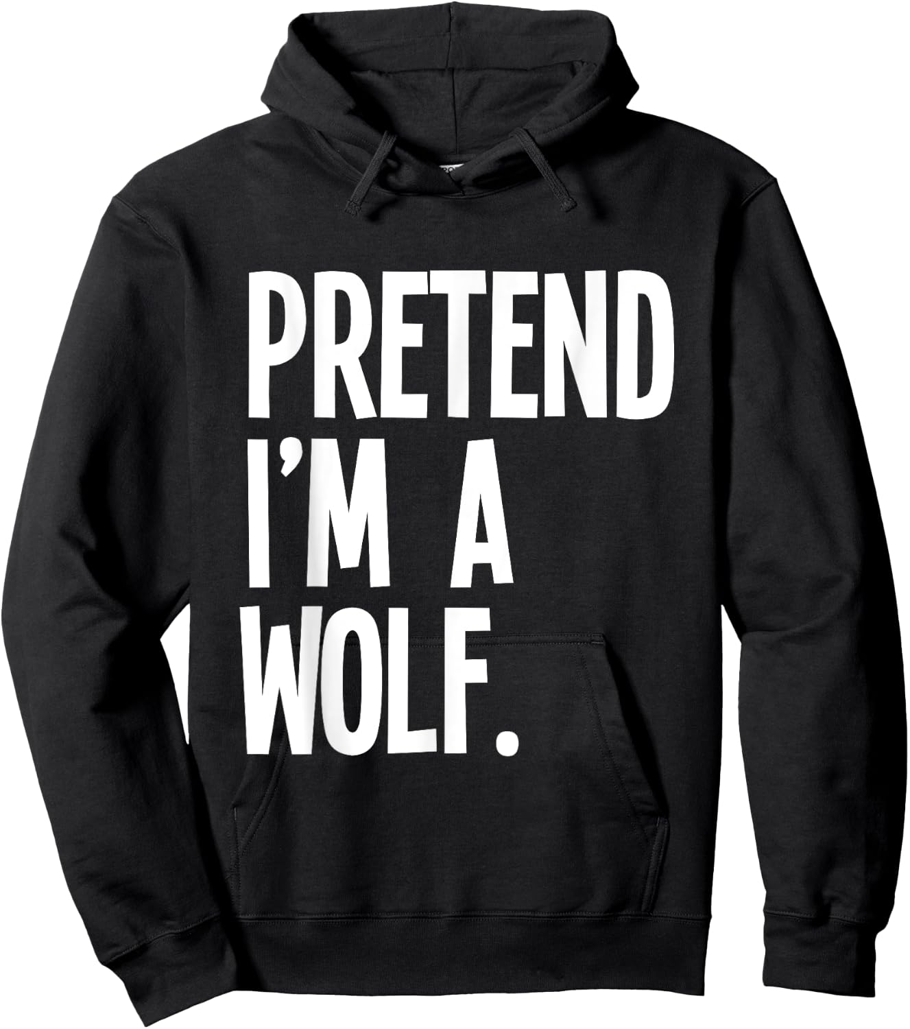Pretend I'm A Wolf Funny Halloween Party Costume Hoodie - Hoodie | Black