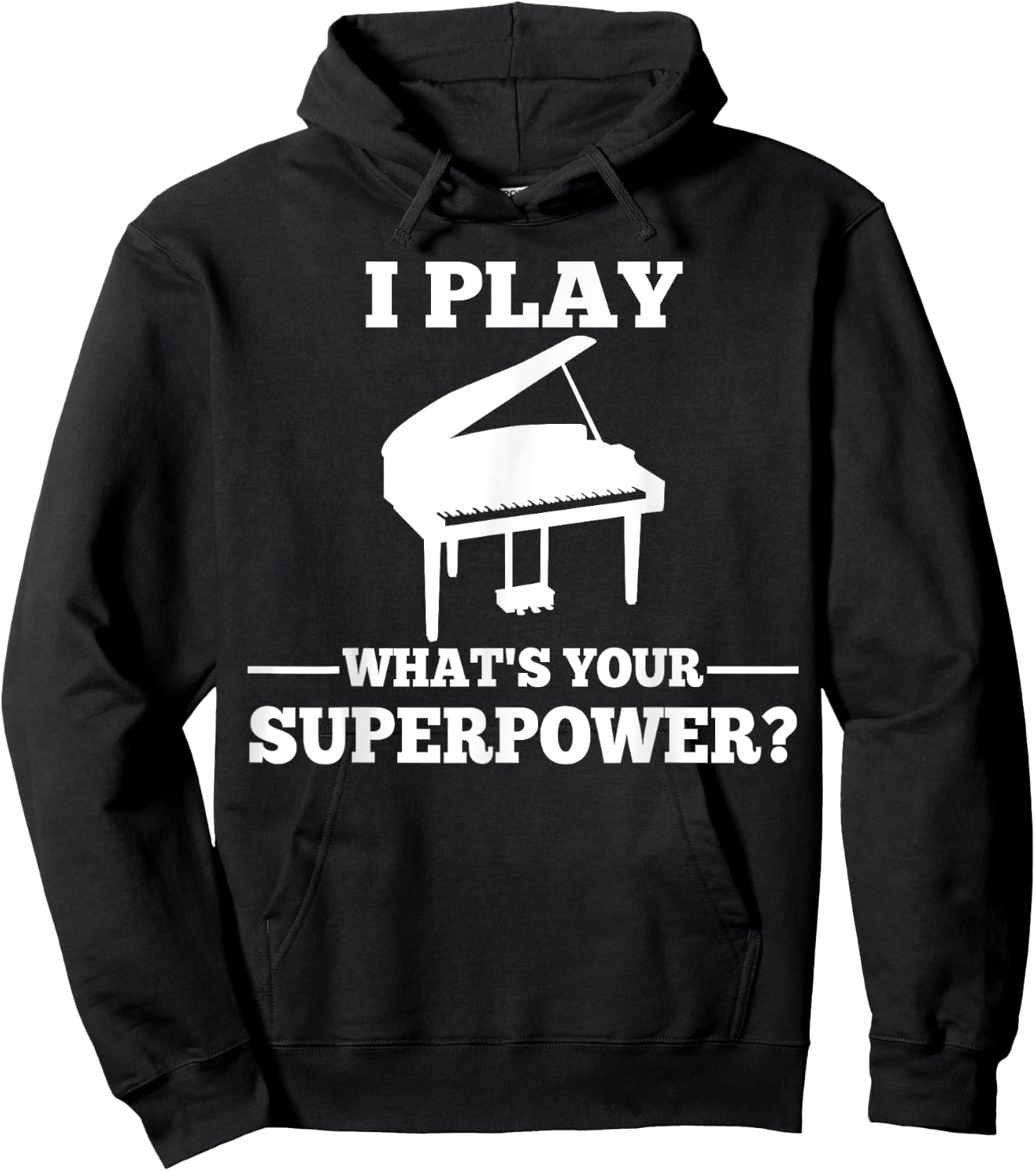 I play piano, what is your super power? Hoodie - Hoodie | Black