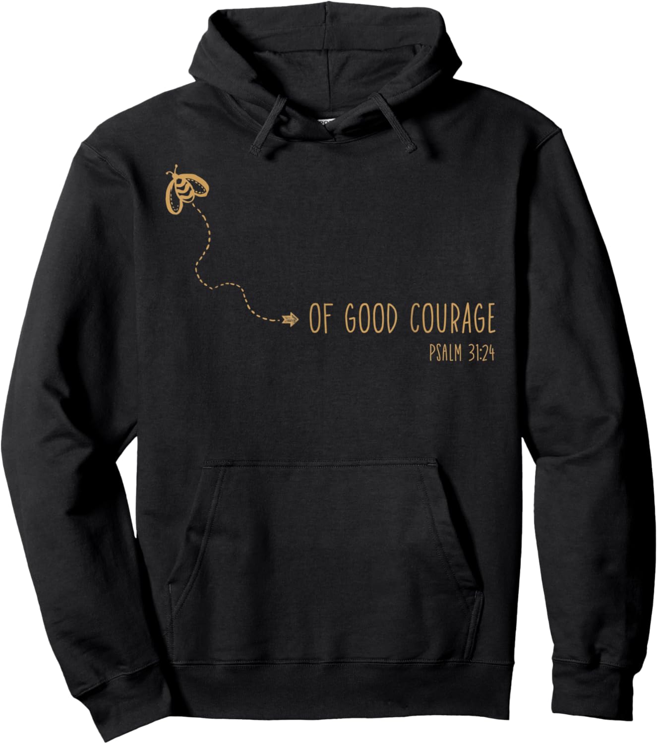 Psalm 31:24 Be Of Good Courage Christian Bible Verse Bee Hoodie - Hoodie | Black