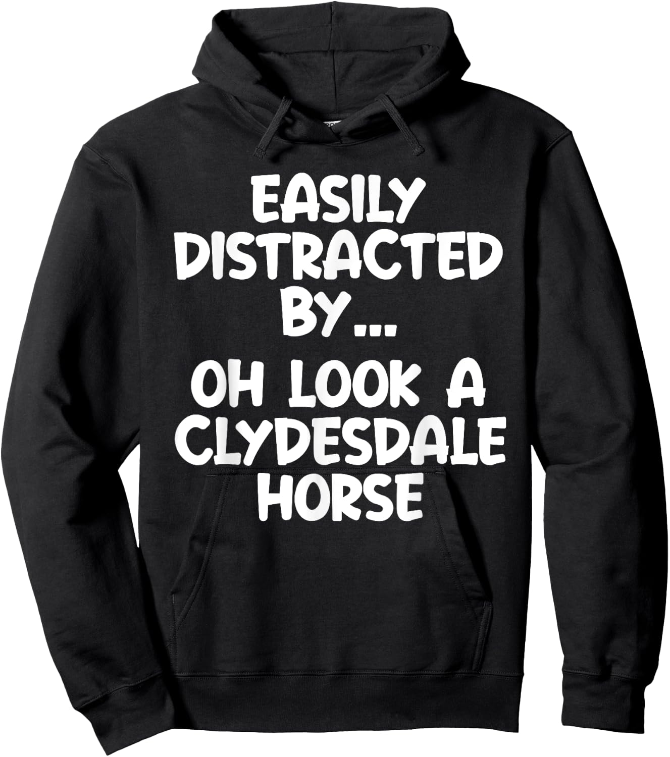 Funny Clydesdale Horse Horse Equine Joke Hoodie - Hoodie | Black