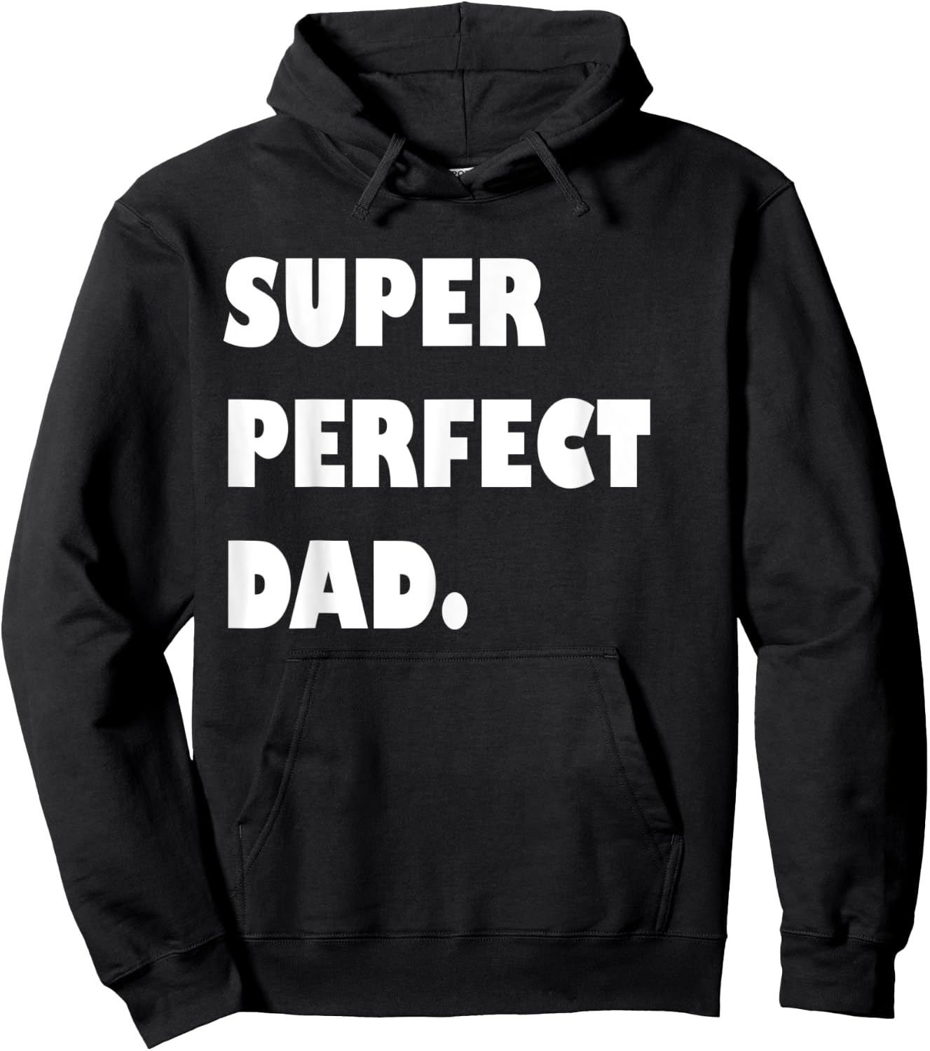 Super Perfect Dad, Dad Gift From Daughter Son Dad Birthday Hoodie - Hoodie | Black