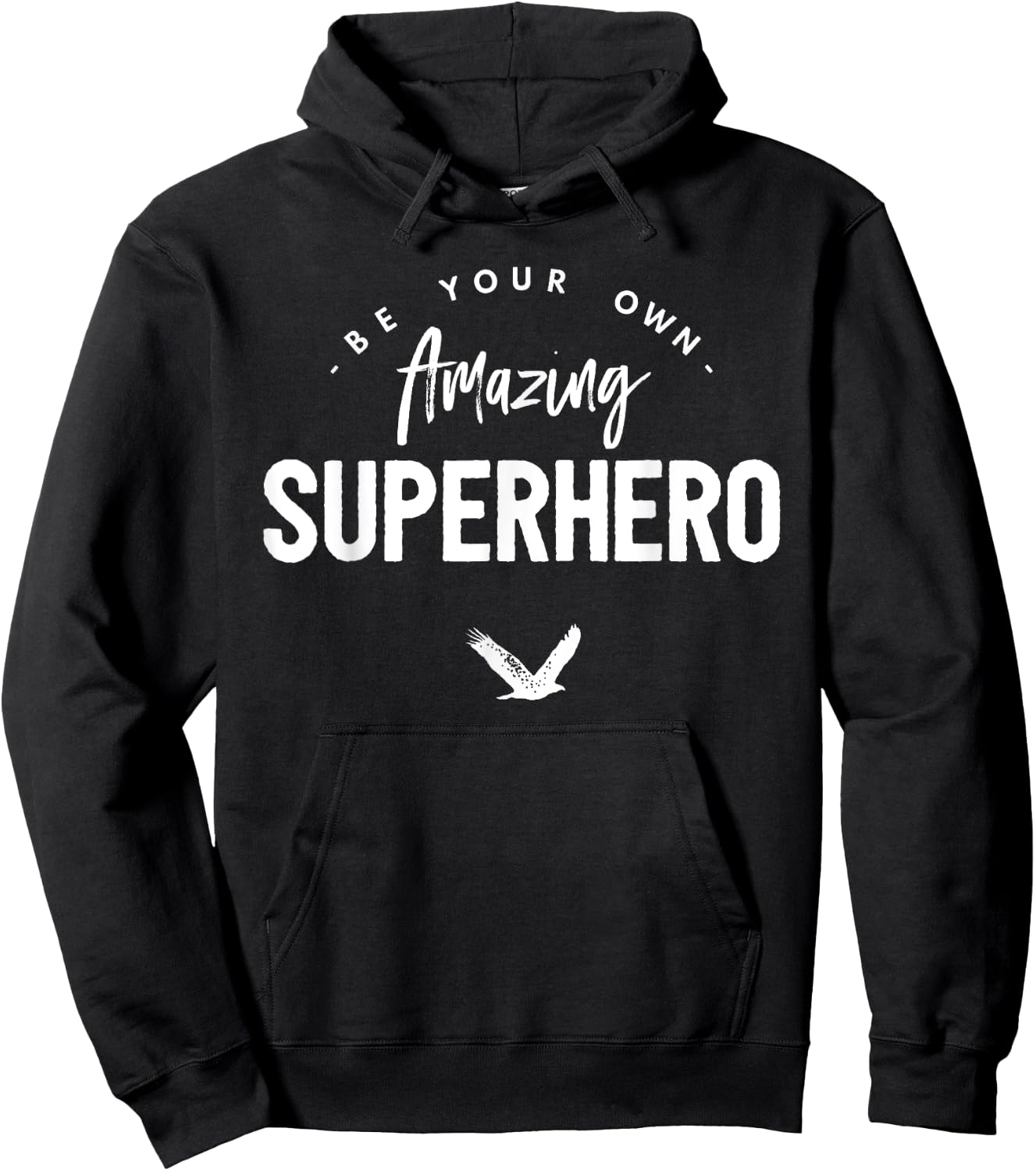 Be Your Own Amazing SUPERHERO (FUNNY) Hoodie - Hoodie | Black