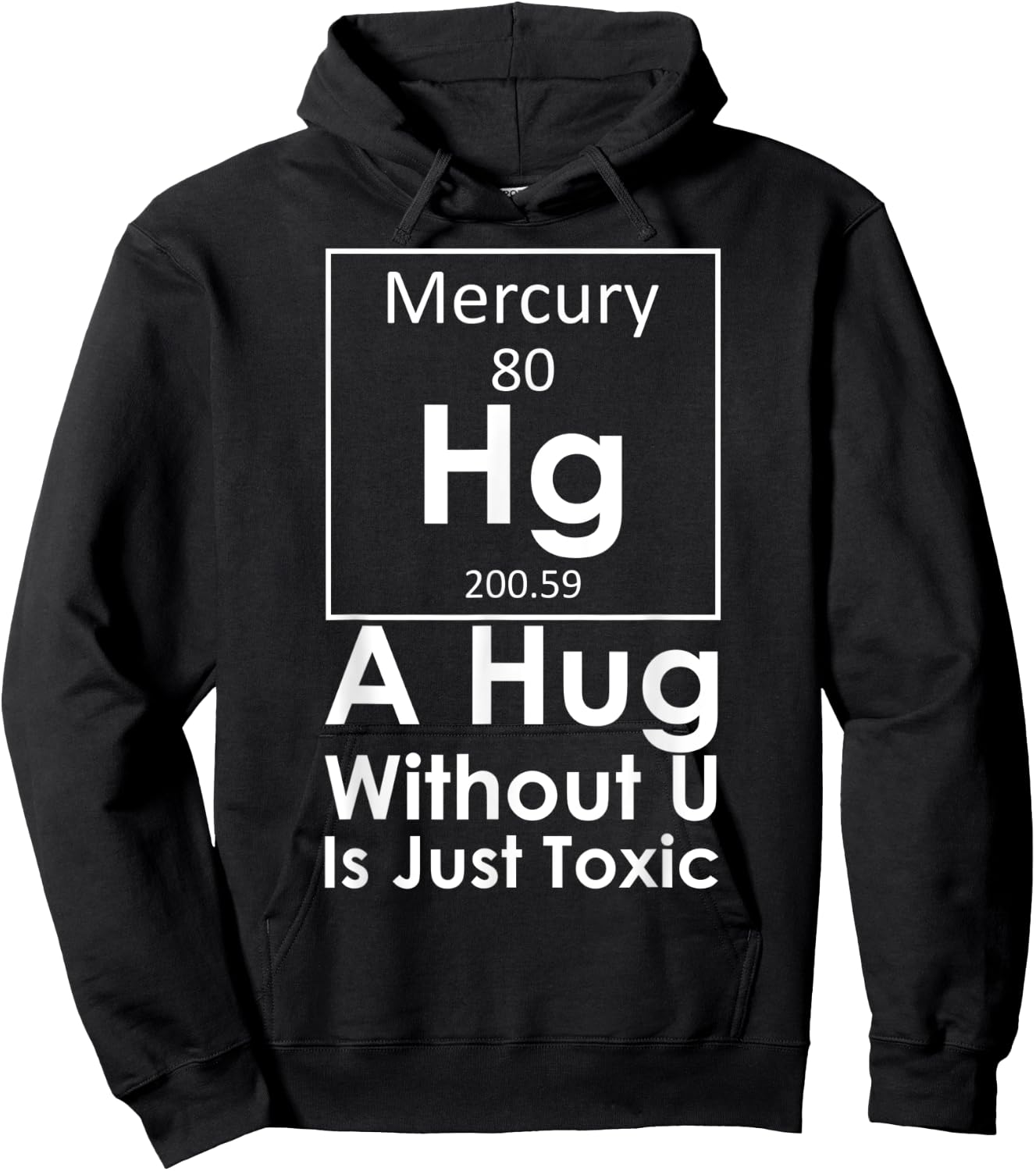 A Hug Without U You Is Just Toxic Funny Chemist Science Love Hoodie - Hoodie | Black