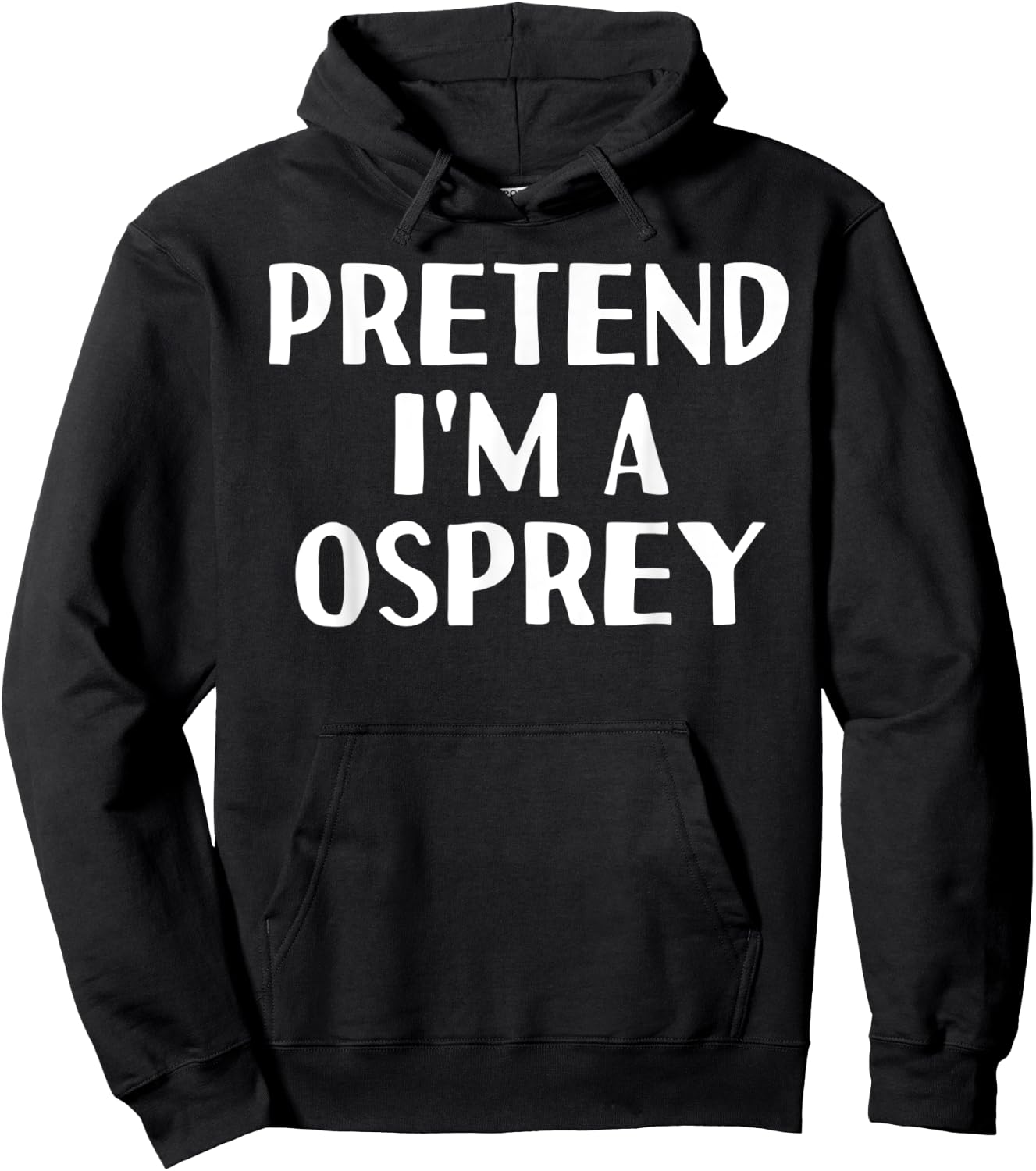 PRETEND I'M A OSPREY Funny Halloween DIY Costume Hoodie - Hoodie | Black