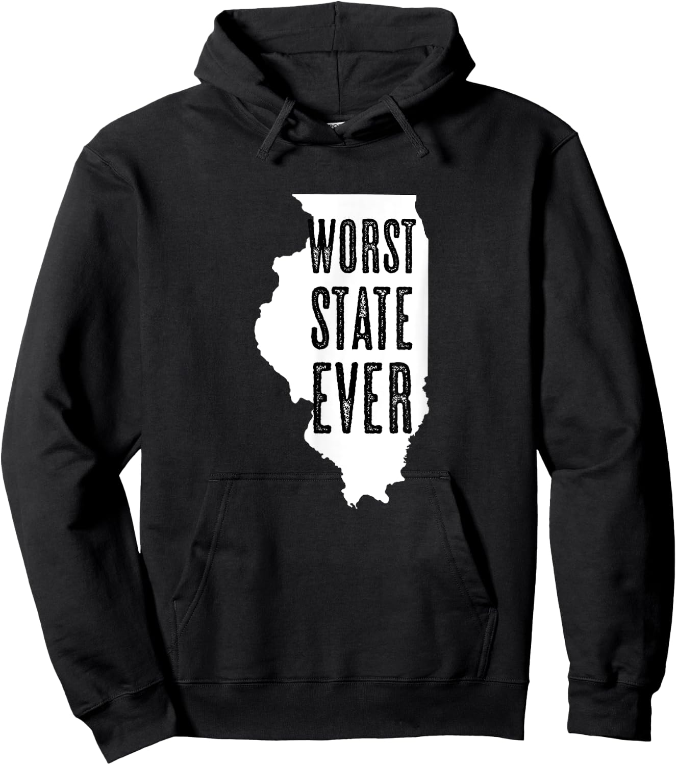 Illinois - Worst State Ever | IL Sucks - Funny Graphic Hoodie - Hoodie | Black