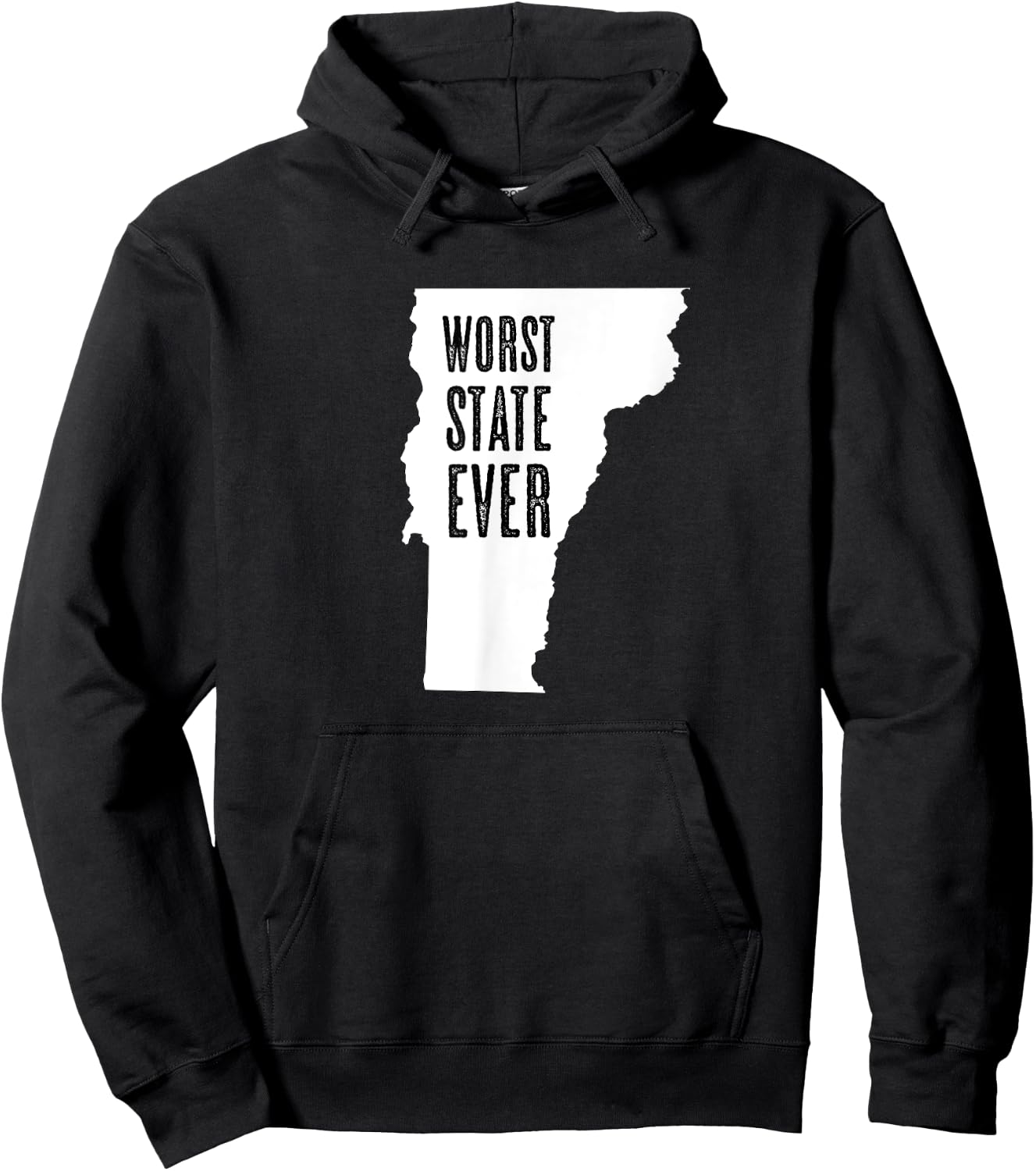 VERMONT - Worst State Ever | VT Sucks - Funny Graphic Hoodie - Hoodie | Black
