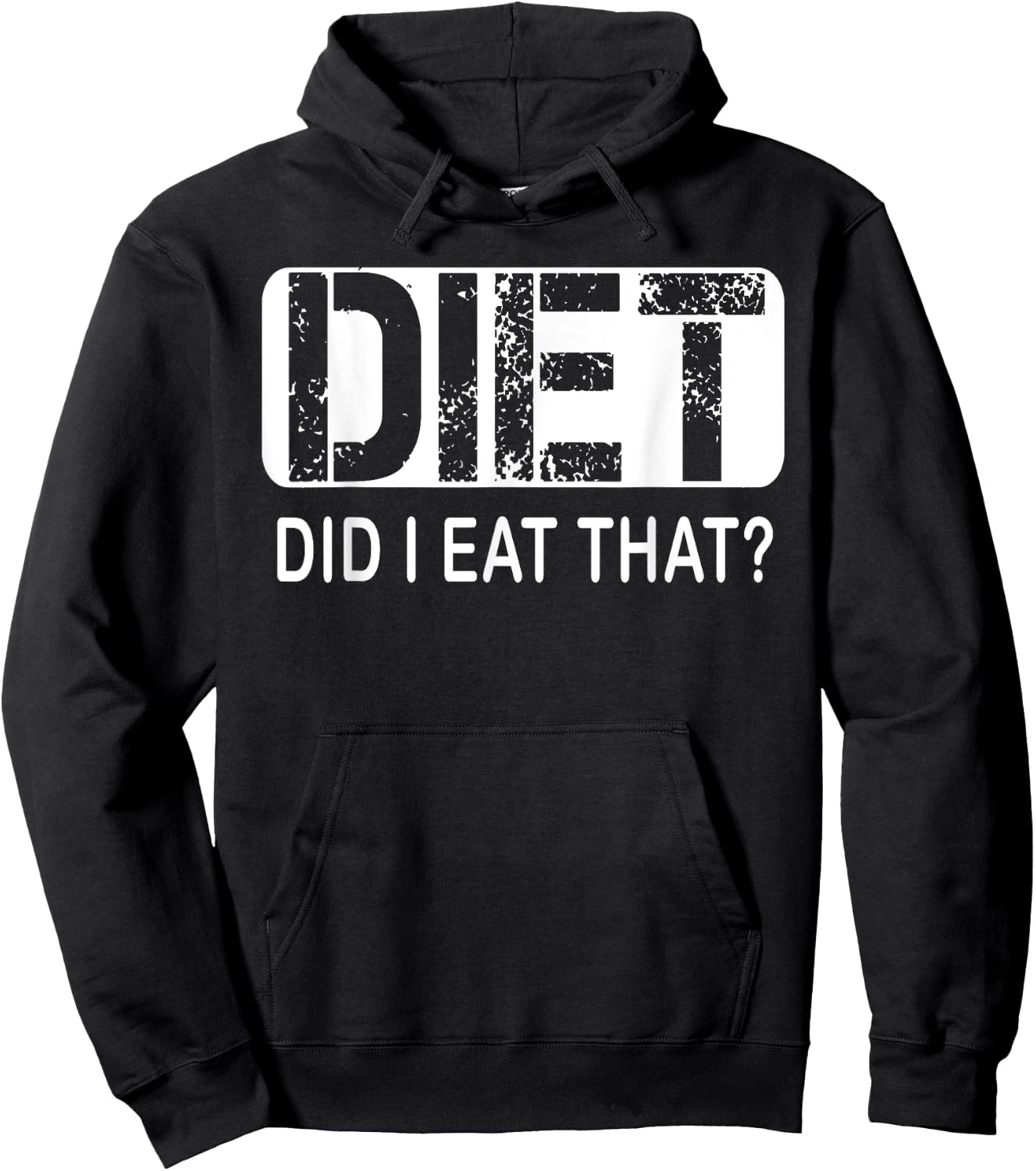 Diet. Did I Eat That - Diet Shirt Hoodie - Hoodie | Black