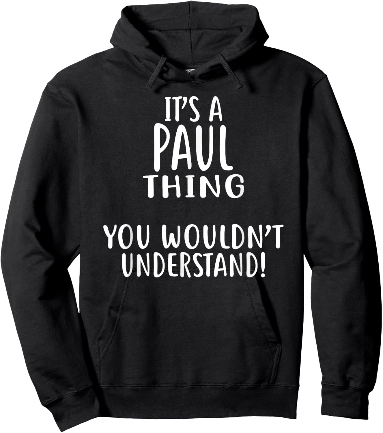 It's A PAUL Thing, You Wouldn't Understand! PAUL Hoodie - Hoodie | Black